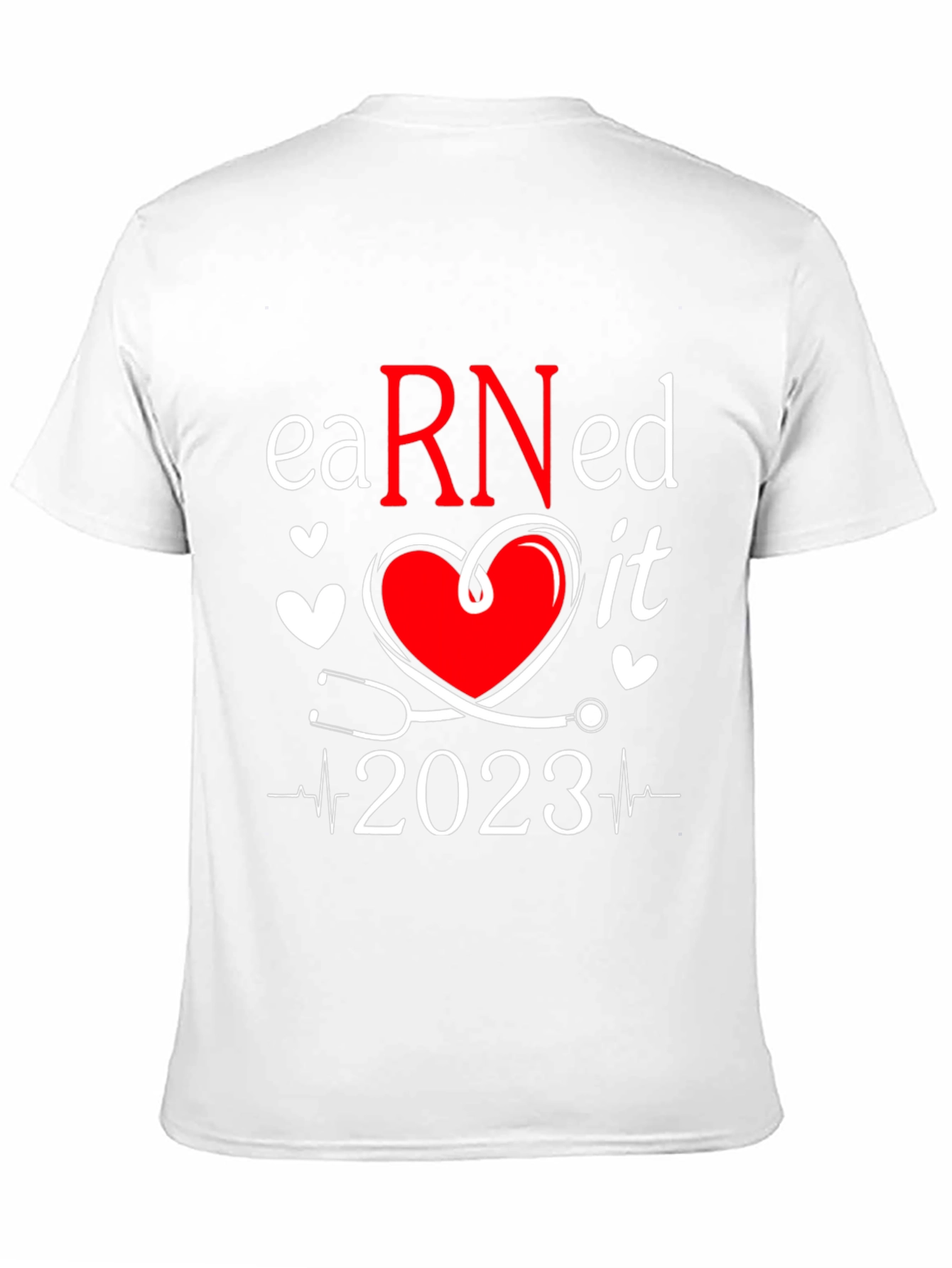 Earned It RN 2023 Nurse T-Shirt