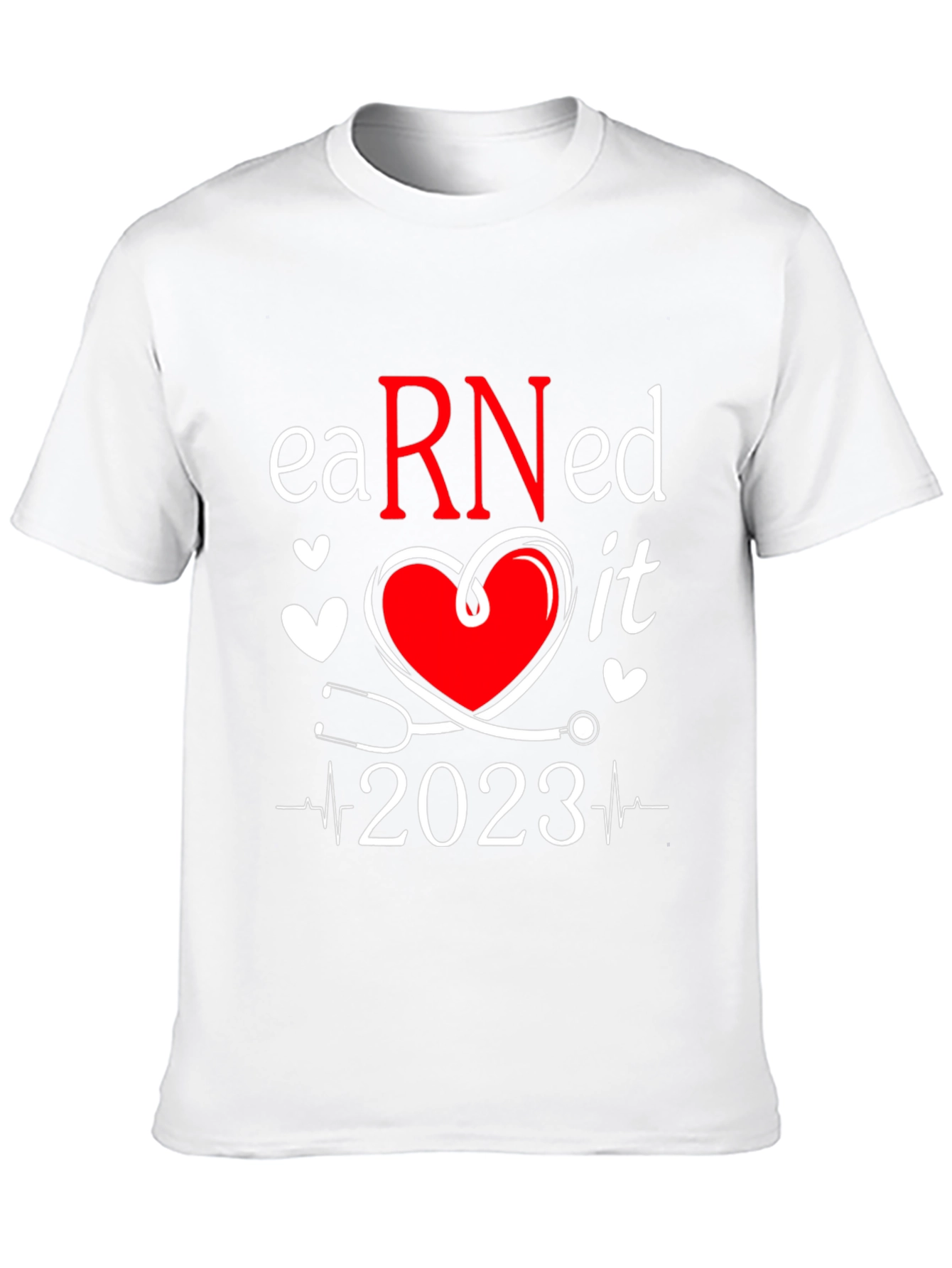 Earned It RN 2023 Nurse T-Shirt