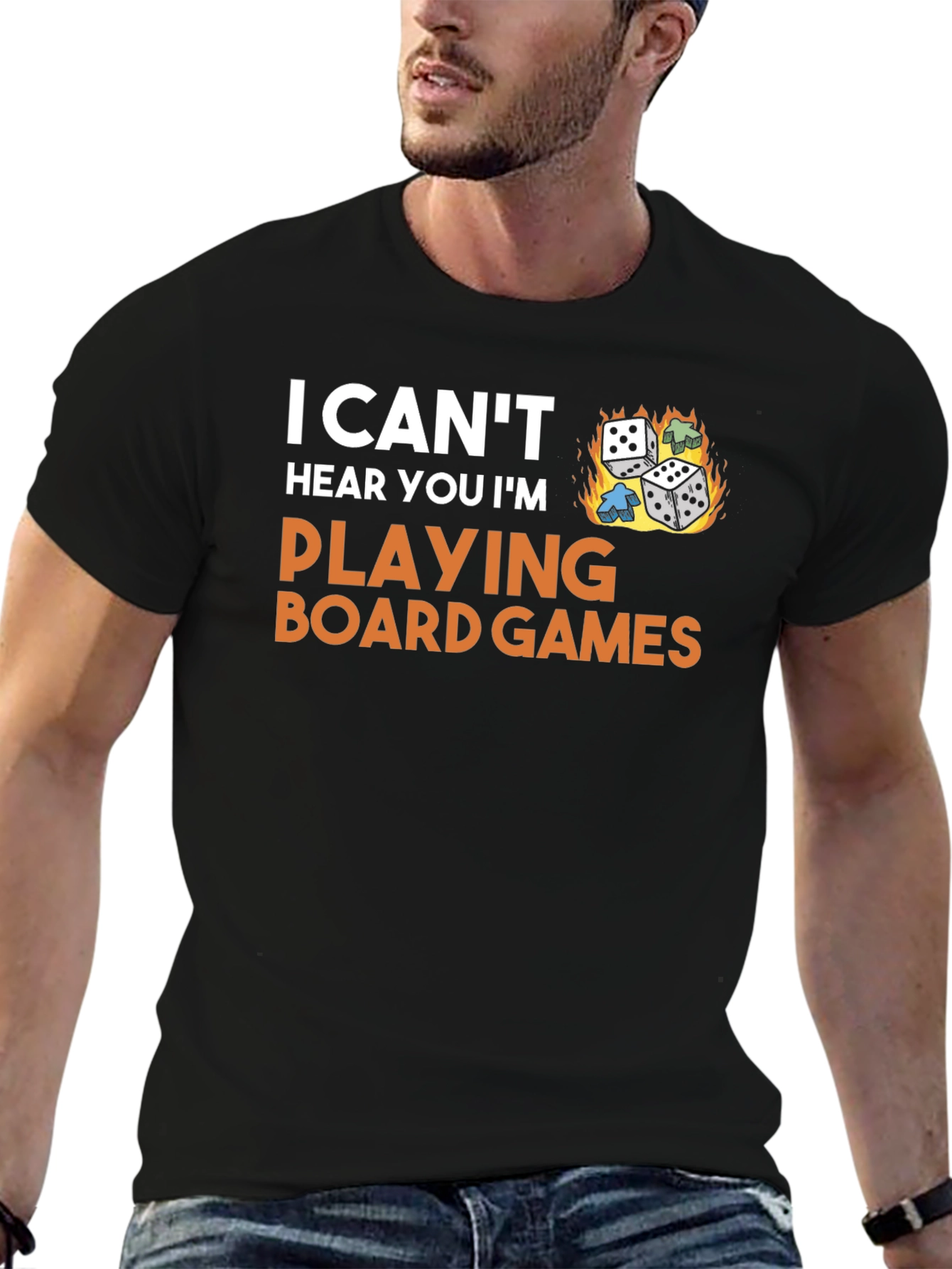 I Cant Hear You Playing Board Games T-Shirt