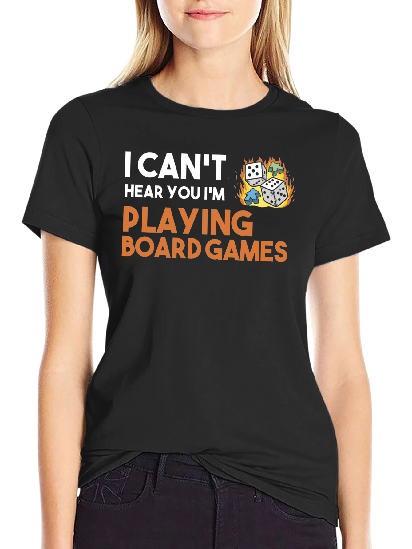 I Cant Hear You Playing Board Games T-Shirt
