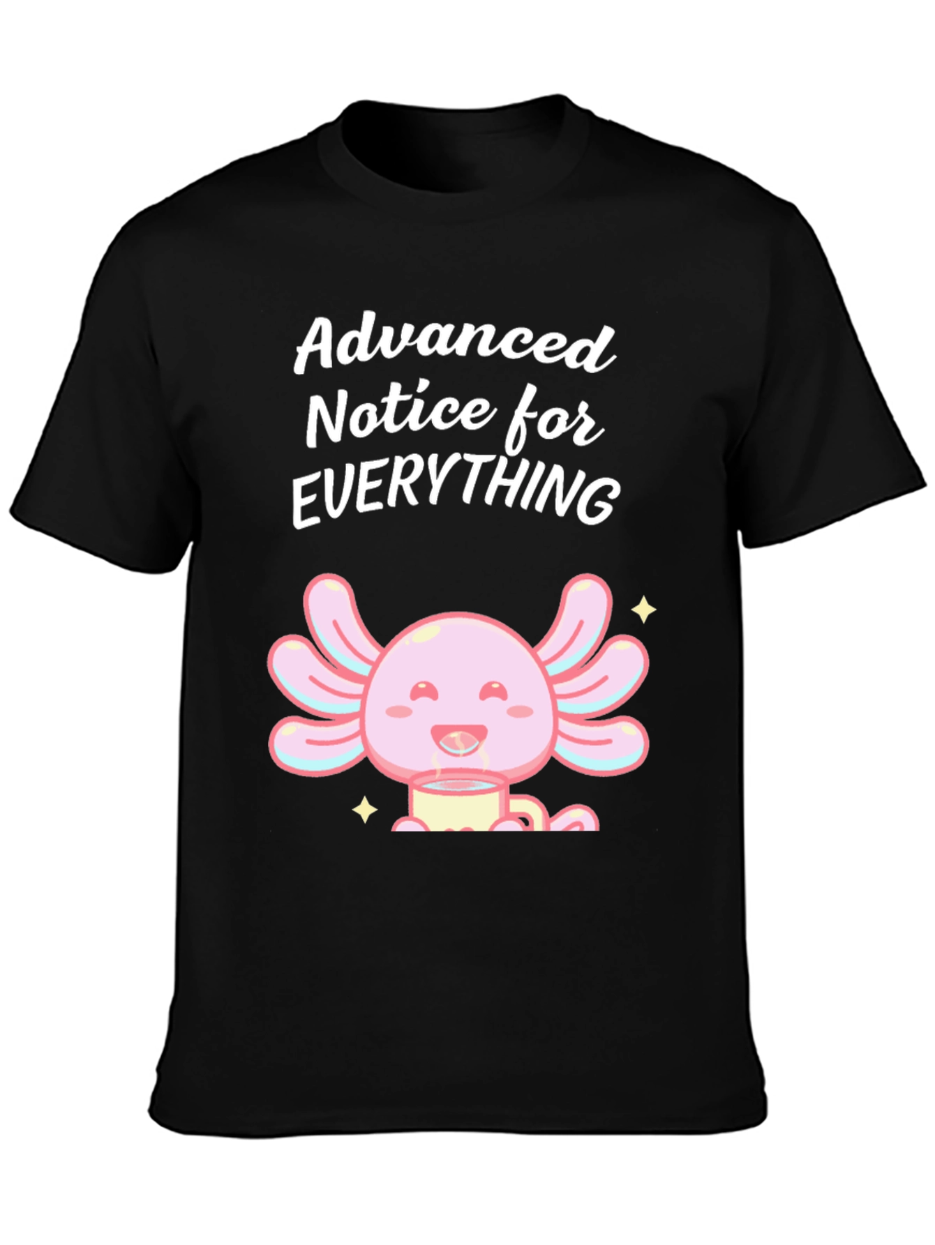 Advanced Notice Axolotl T-Shirt