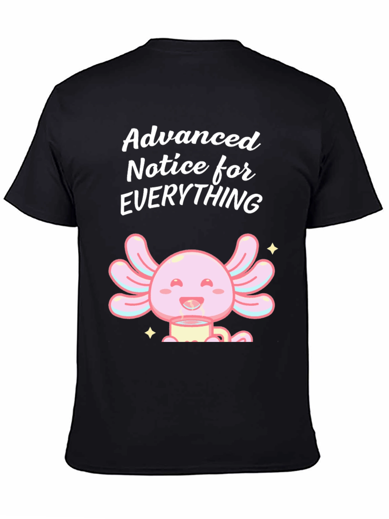 Advanced Notice Axolotl T-Shirt