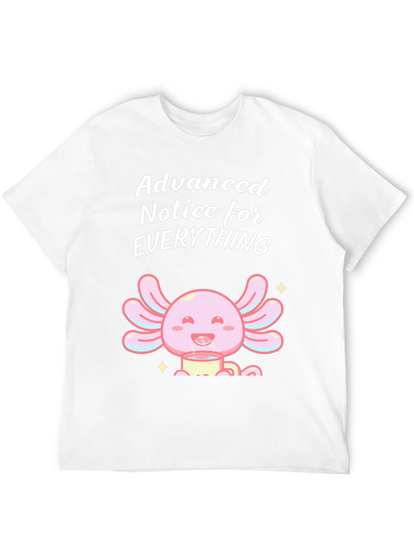 Advanced Notice Axolotl T-Shirt