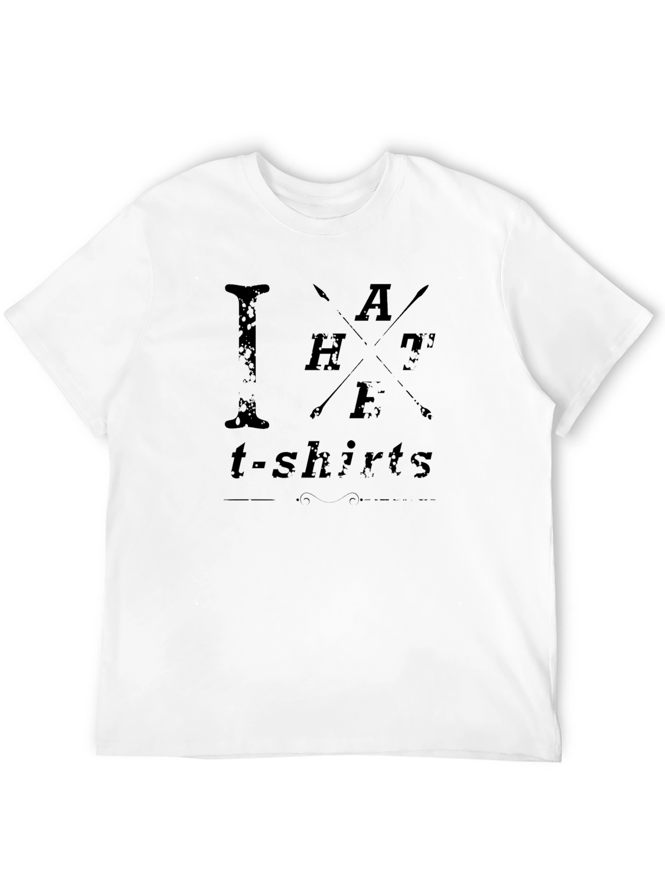 I Hate T-Shirts Distressed Graphic Tee