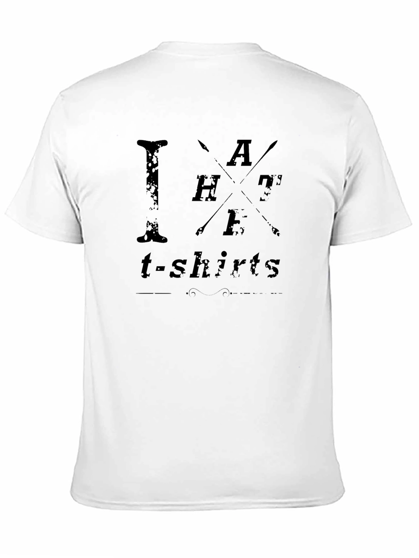 I Hate T-Shirts Distressed Graphic Tee