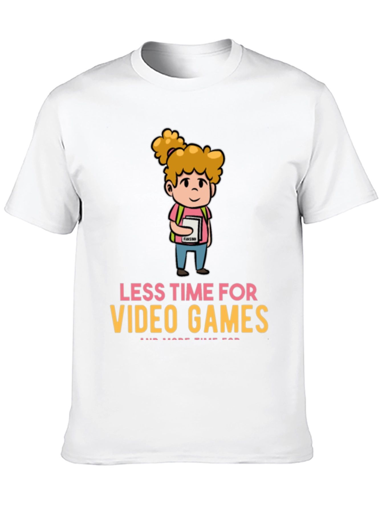 Less Time For Video Games T-Shirt