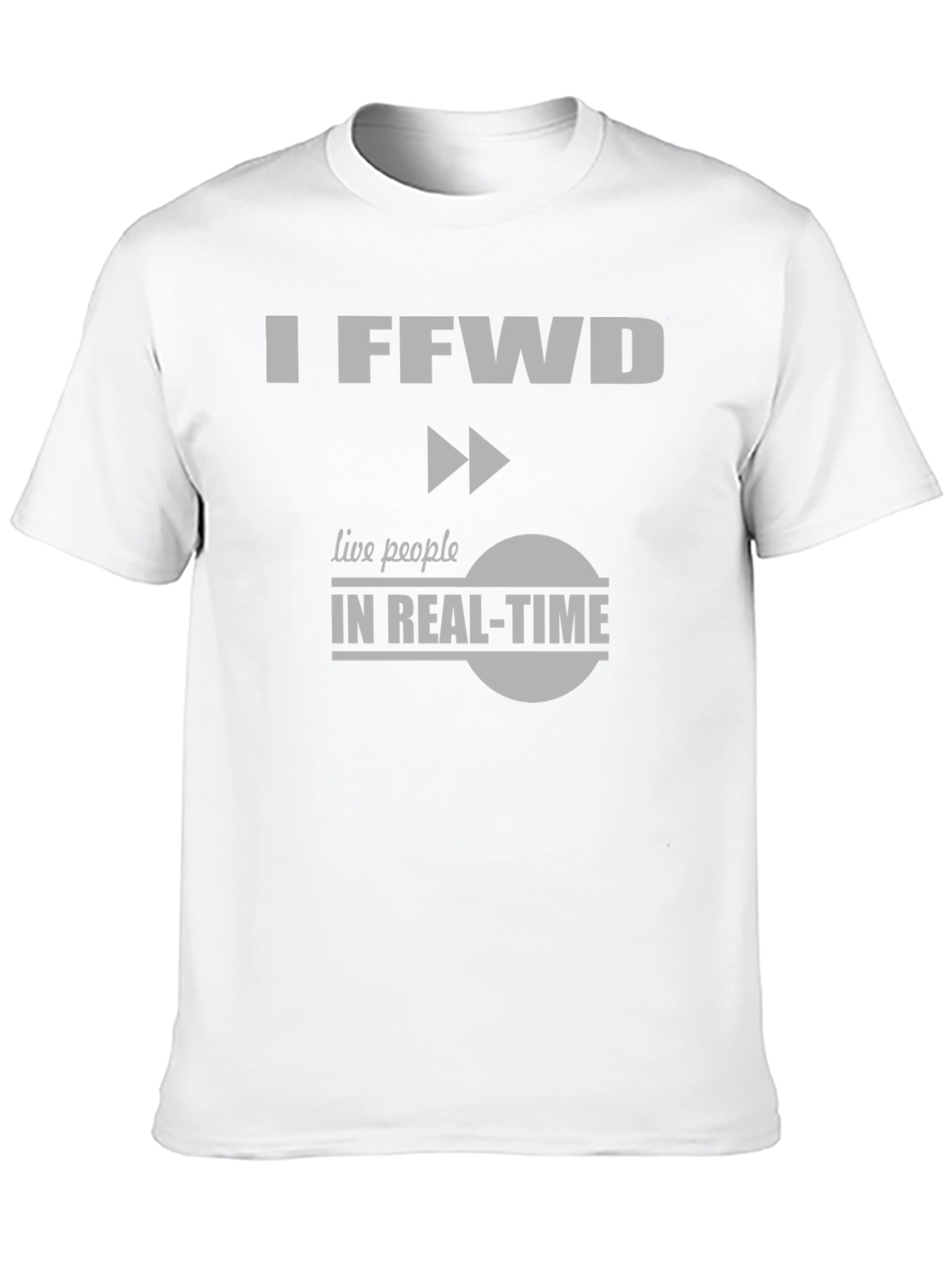 I FFwd Live People in Real-Time T-Shirt