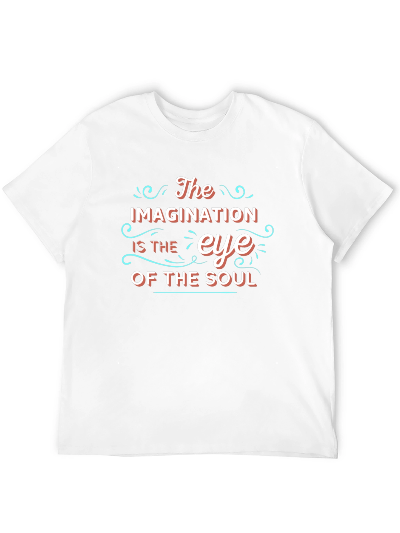 Imagination is the Eye of the Soul T-Shirt