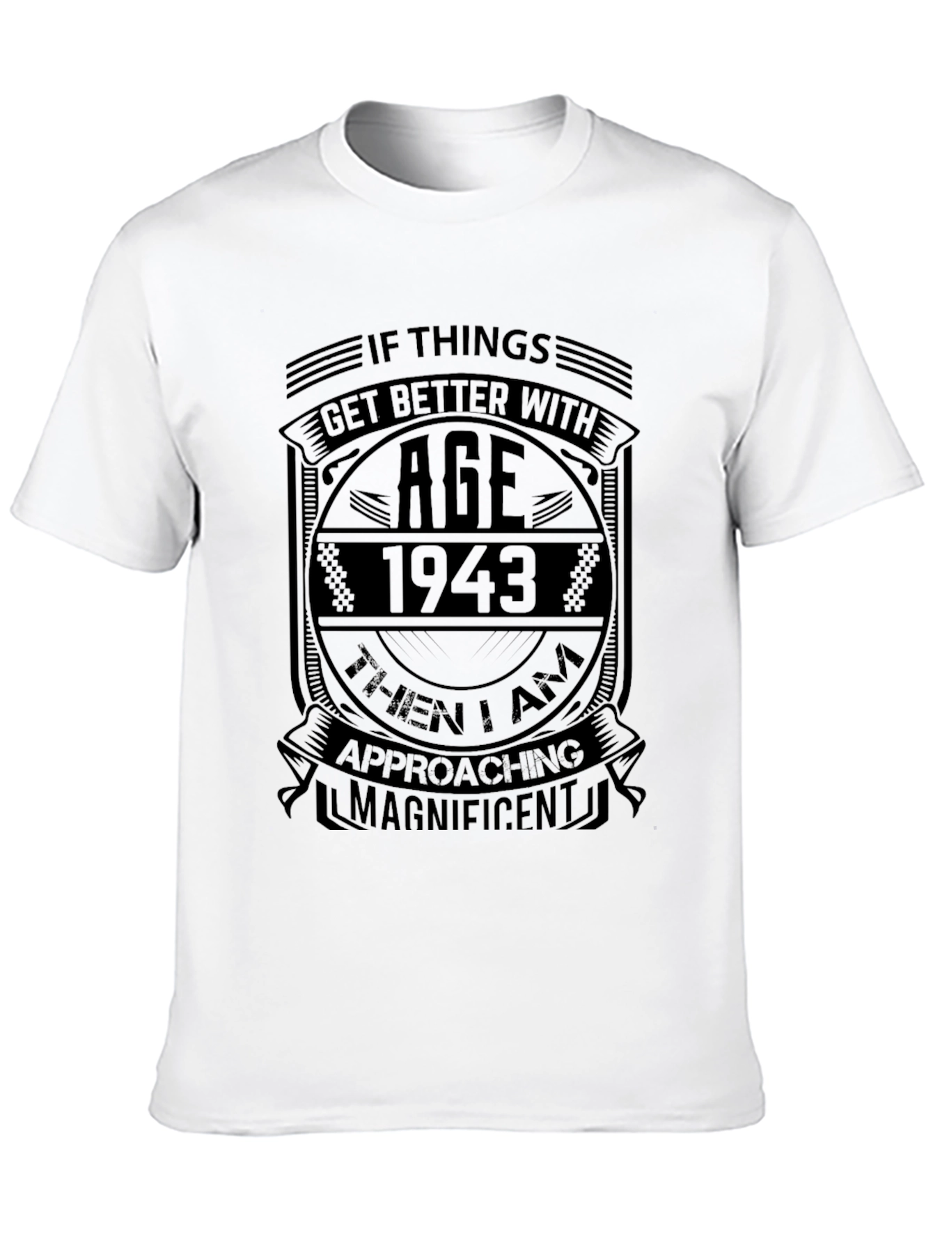 Funny 1943 Birthday T-Shirt - Get Better With Age