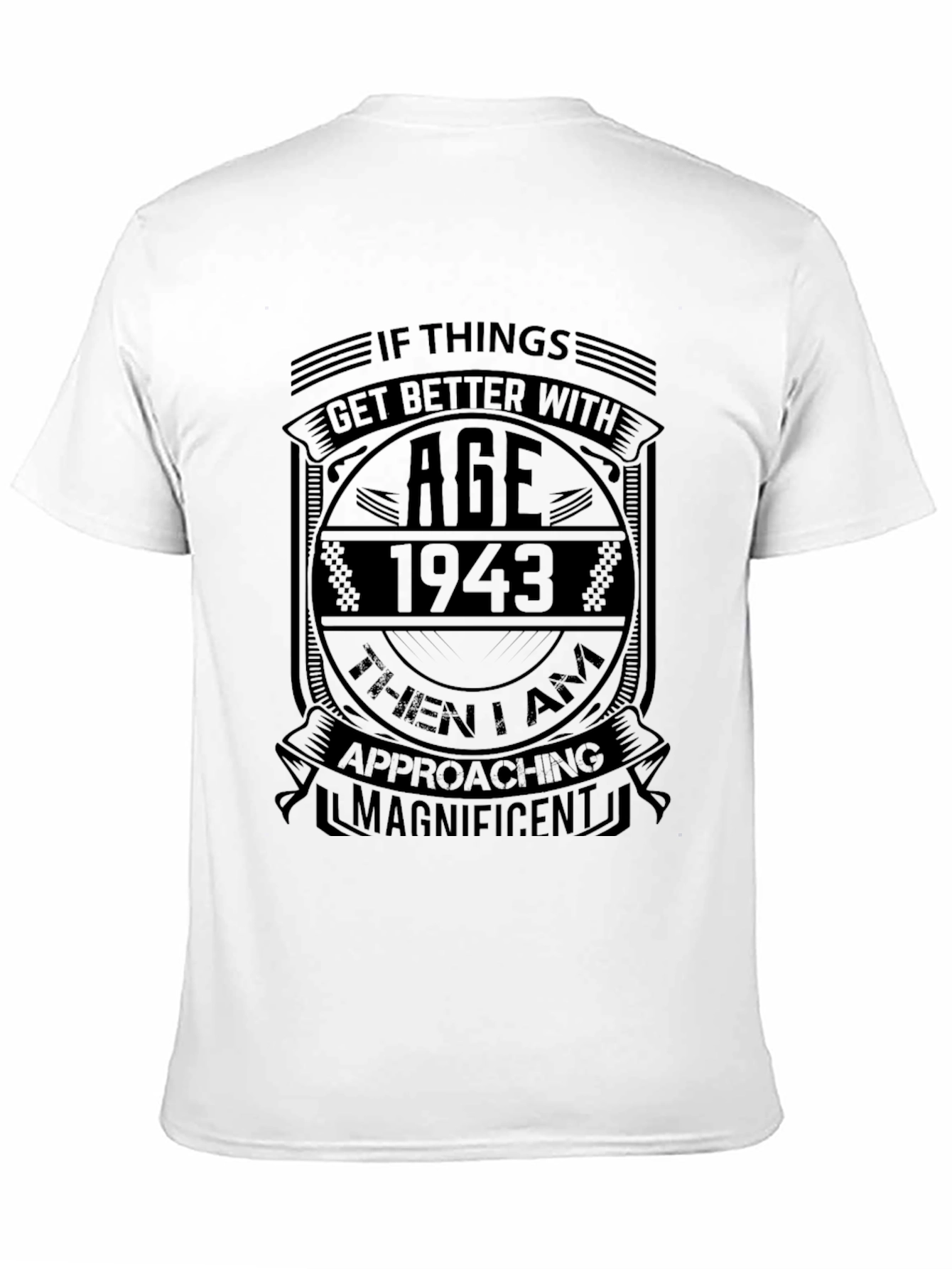 Funny 1943 Birthday T-Shirt - Get Better With Age