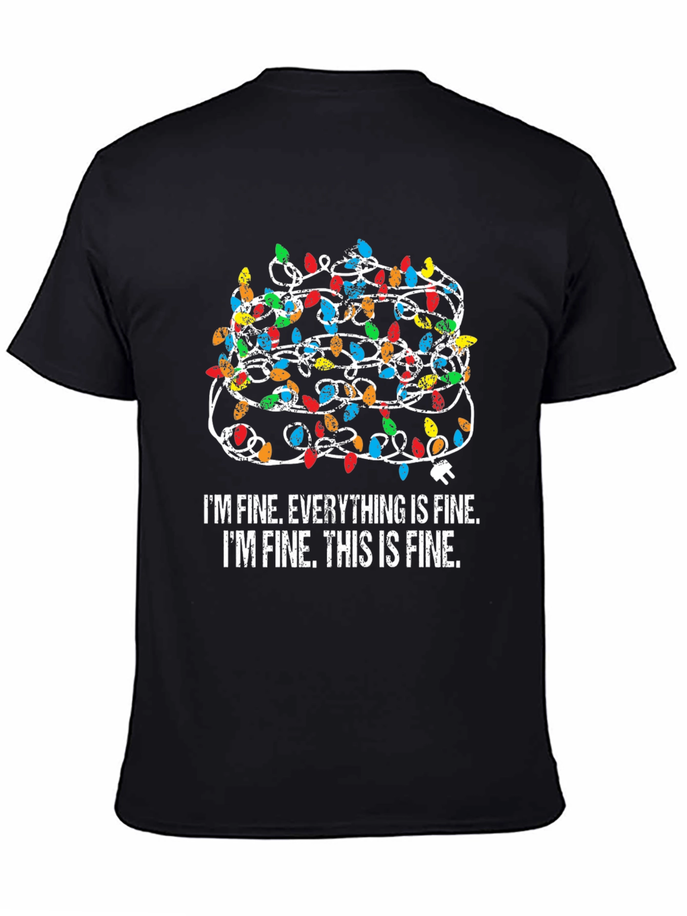 Im Fine Everything is Fine Christmas Lights T-Shirt
