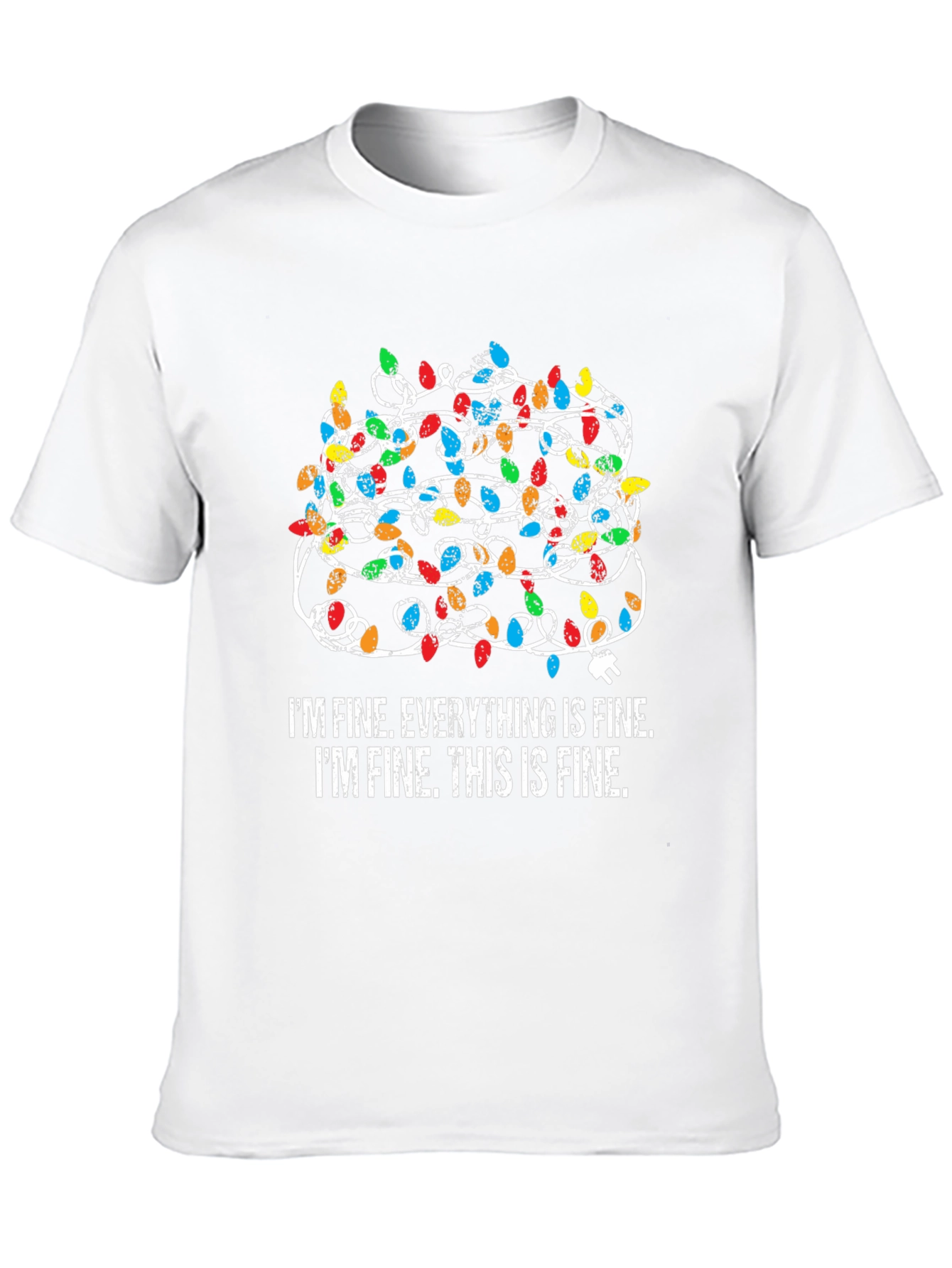 Im Fine Everything is Fine Christmas Lights T-Shirt