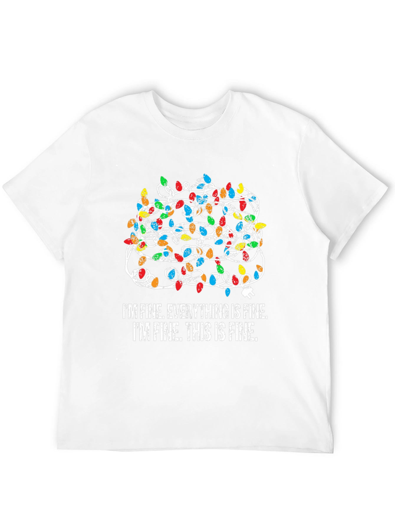 Im Fine Everything is Fine Christmas Lights T-Shirt