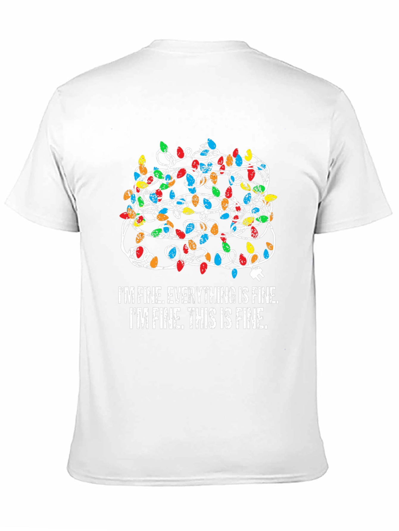 Im Fine Everything is Fine Christmas Lights T-Shirt