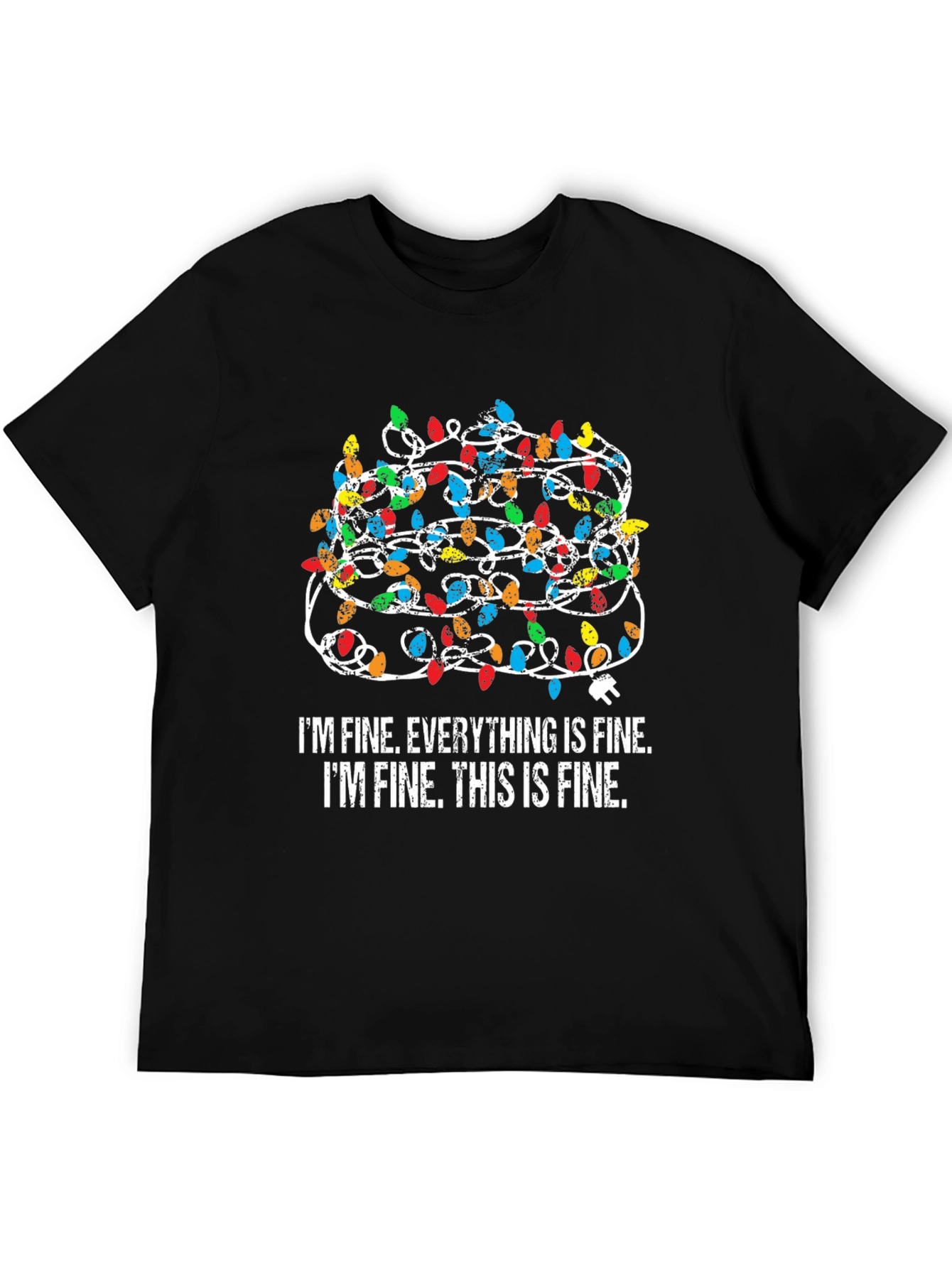 Im Fine Everything is Fine Christmas Lights T-Shirt