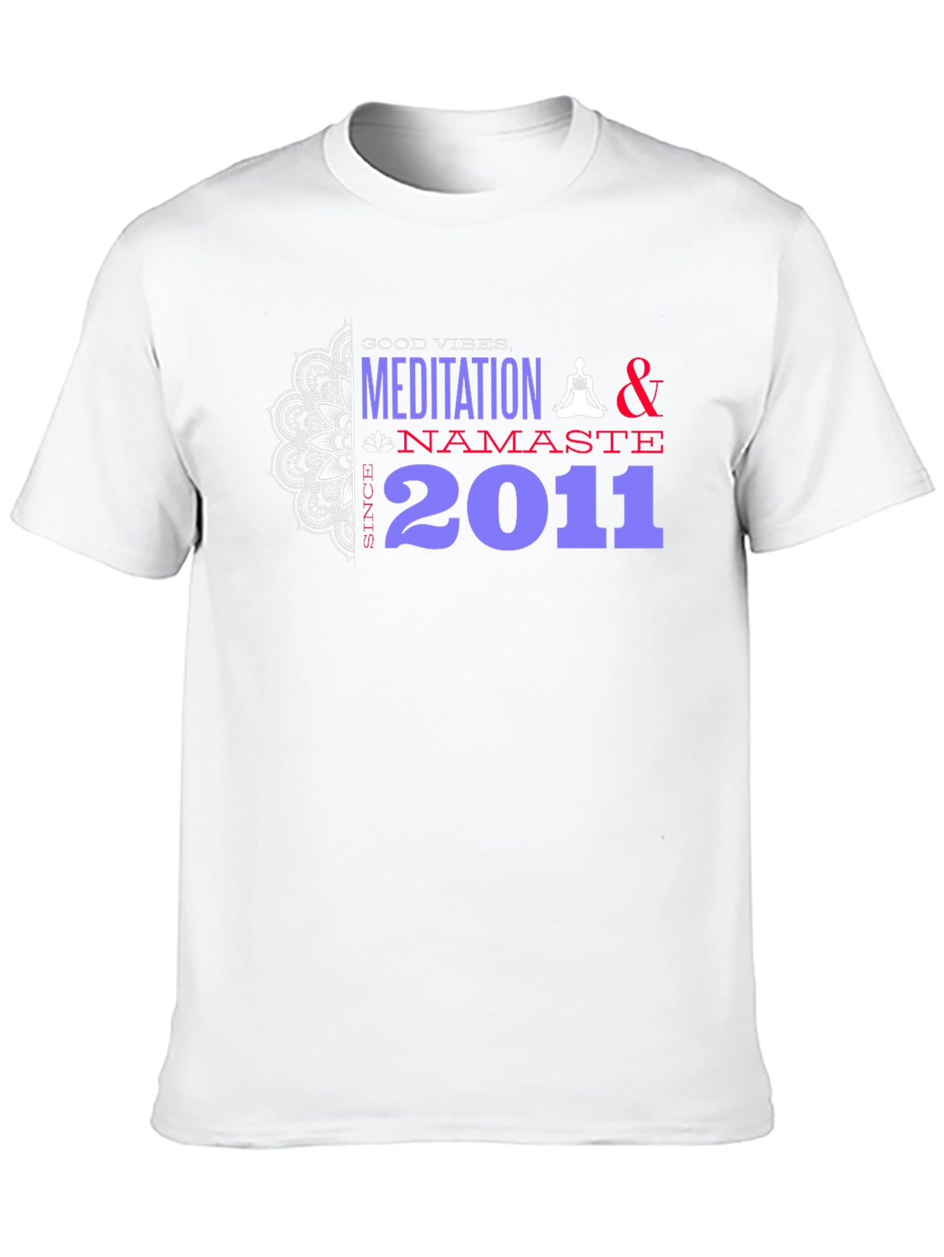 Meditation Namaste Since 2011 Graphic T-Shirt