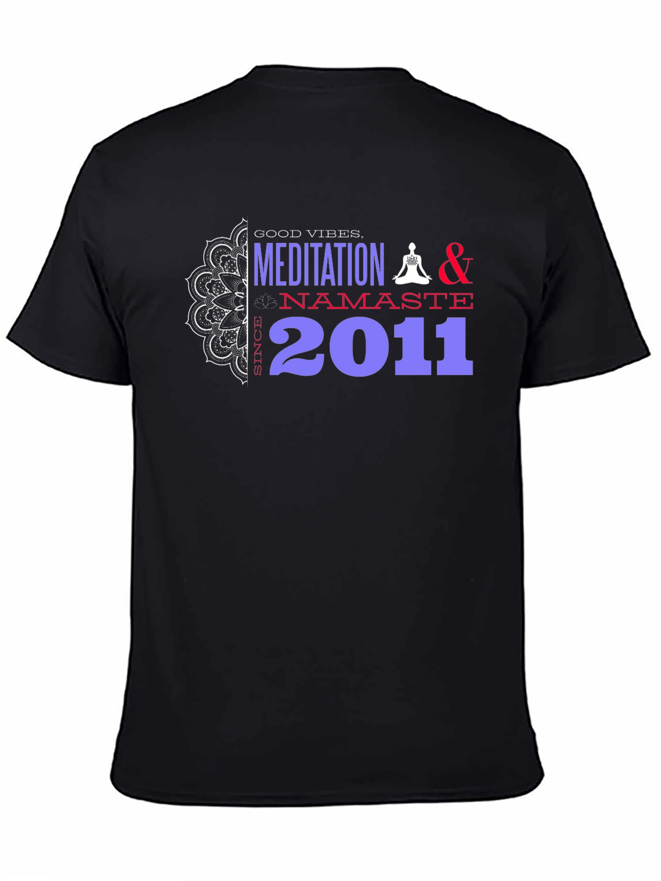 Meditation Namaste Since 2011 Graphic T-Shirt