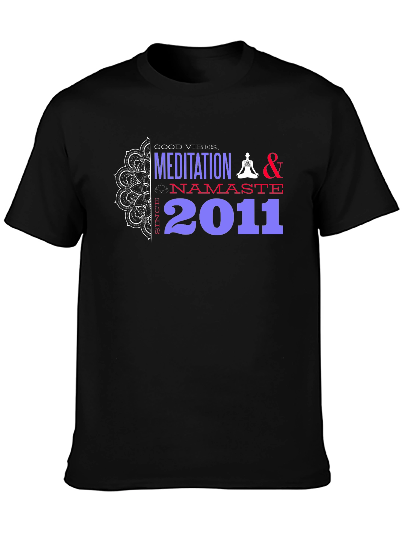 Meditation Namaste Since 2011 Graphic T-Shirt