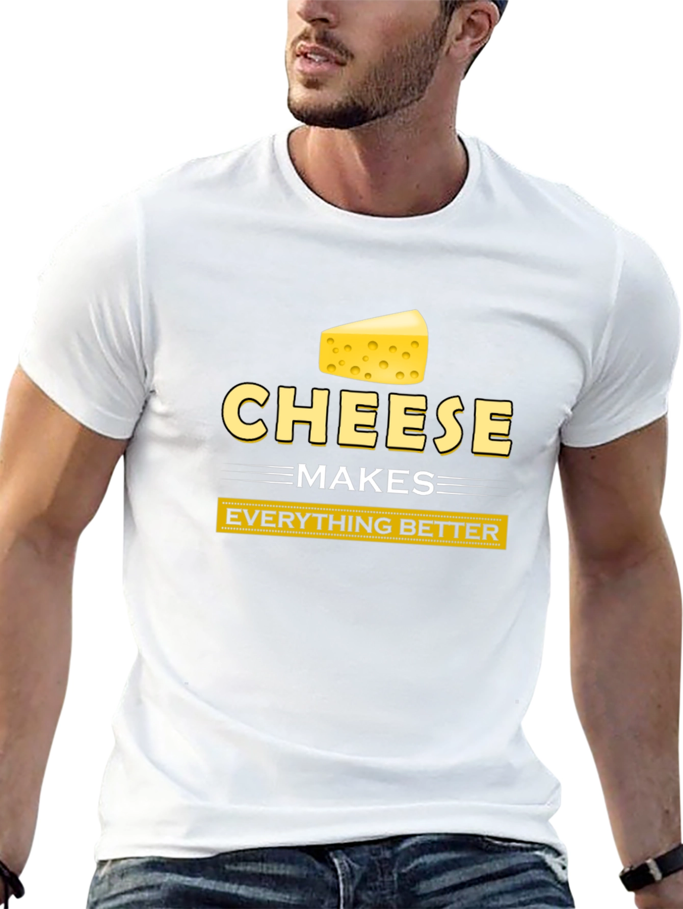 Cheese Makes Everything Better Funny T-Shirt