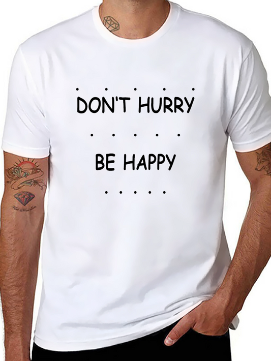 Dont Hurry Be Happy Graphic Black Tee