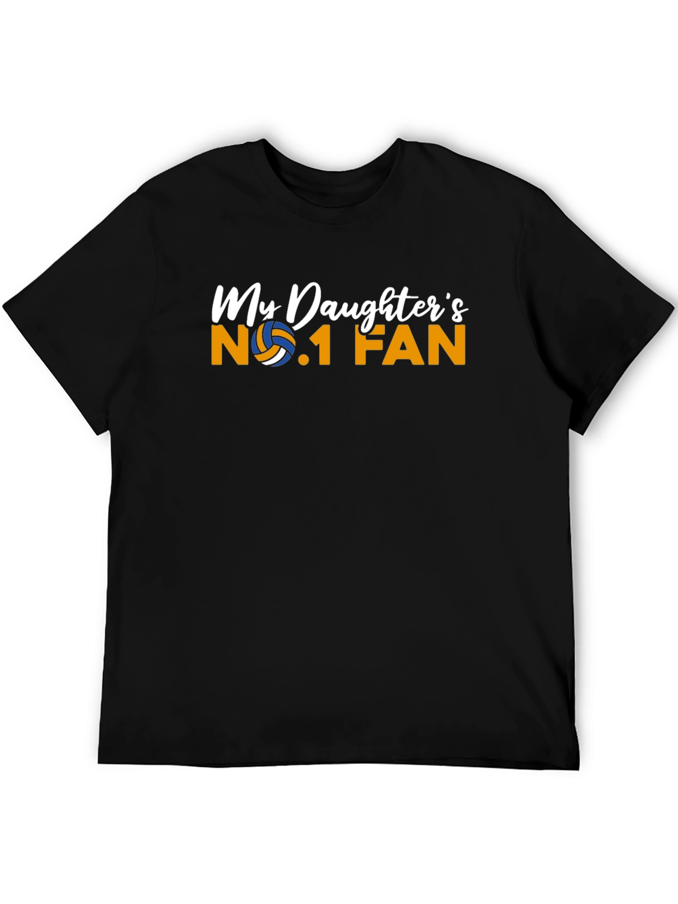 My Daughters No.1 Fan T-Shirt