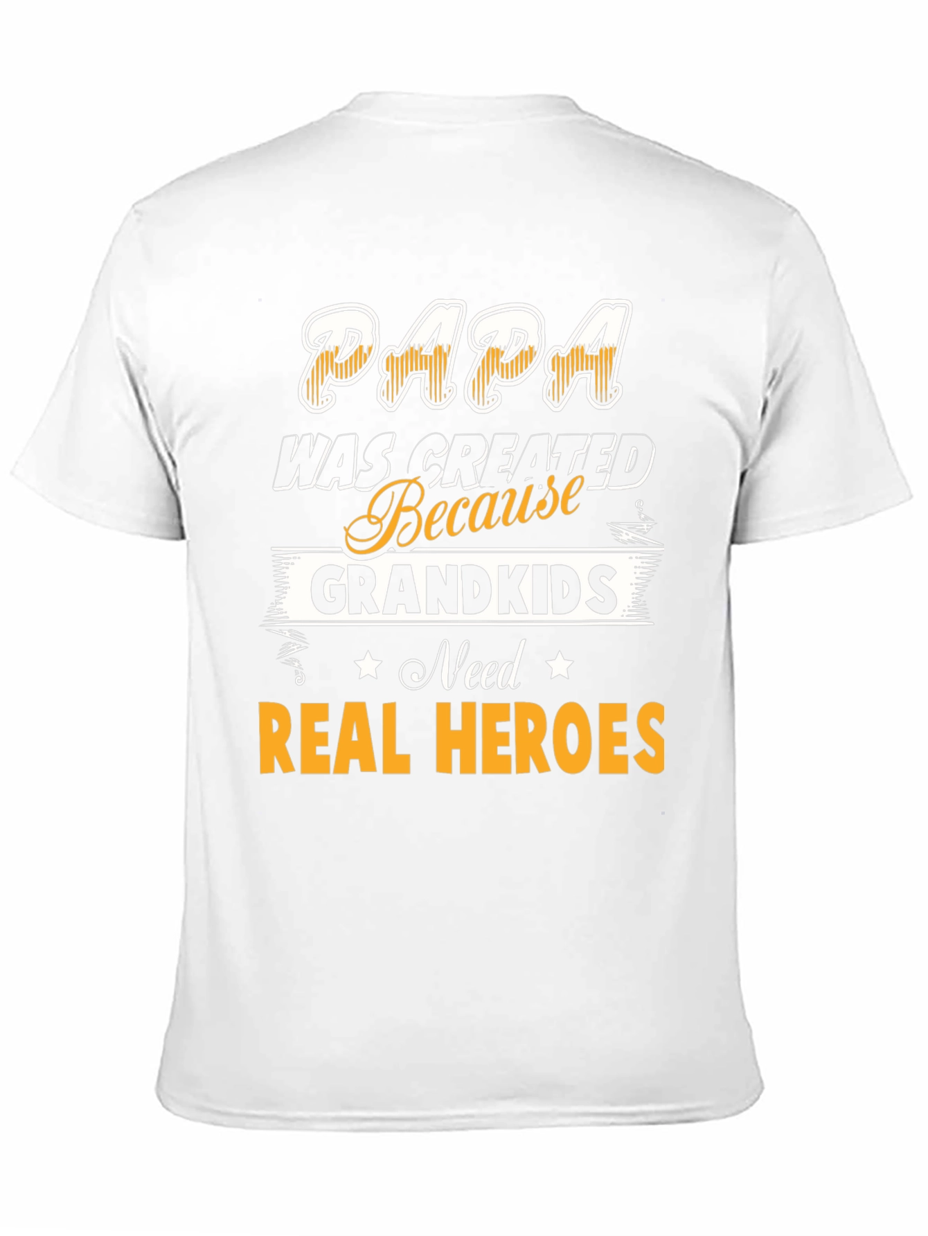 Papa Real Heroes T-Shirt