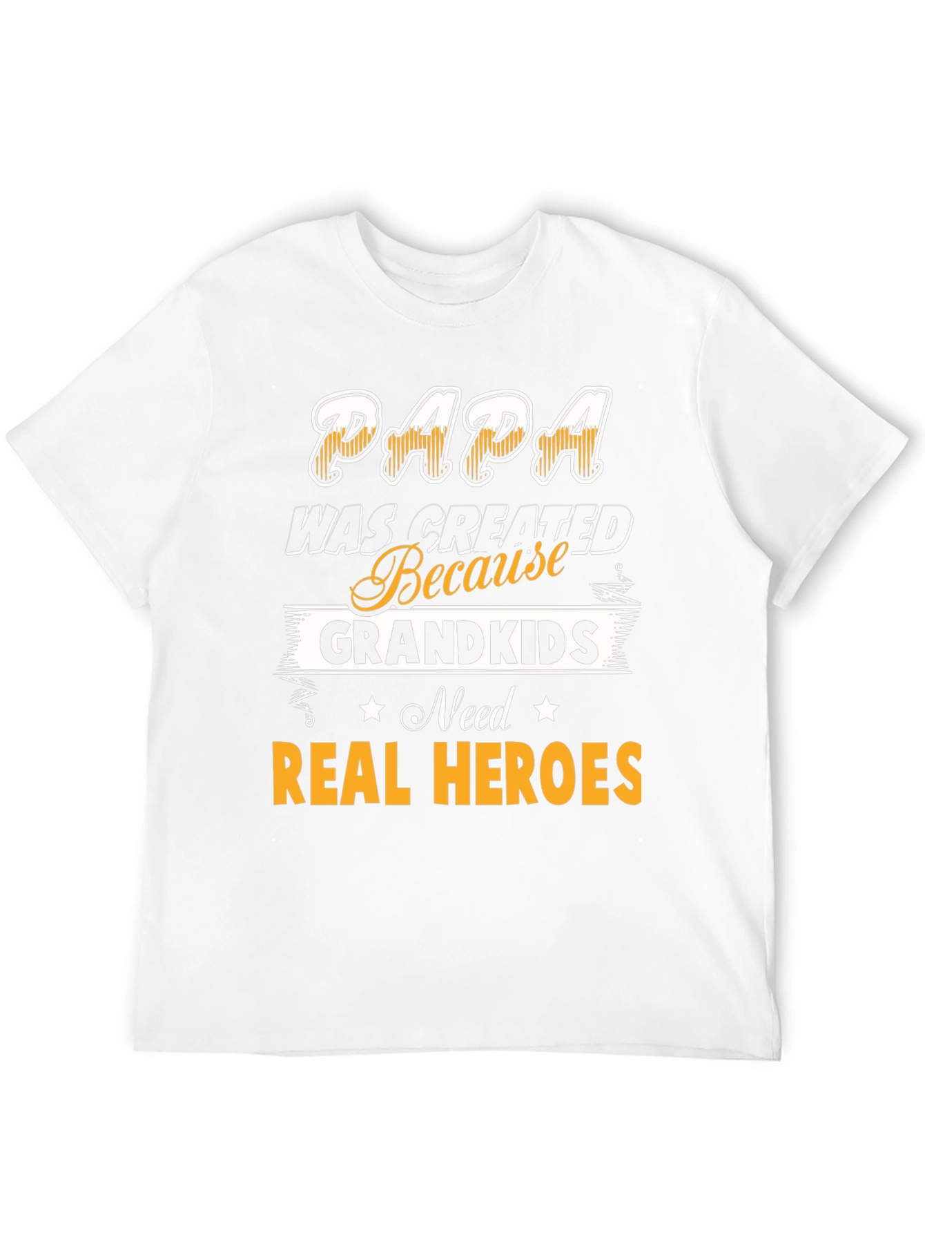 Papa Real Heroes T-Shirt