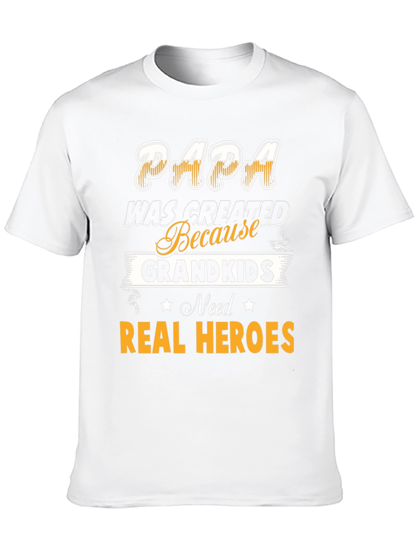 Papa Real Heroes T-Shirt