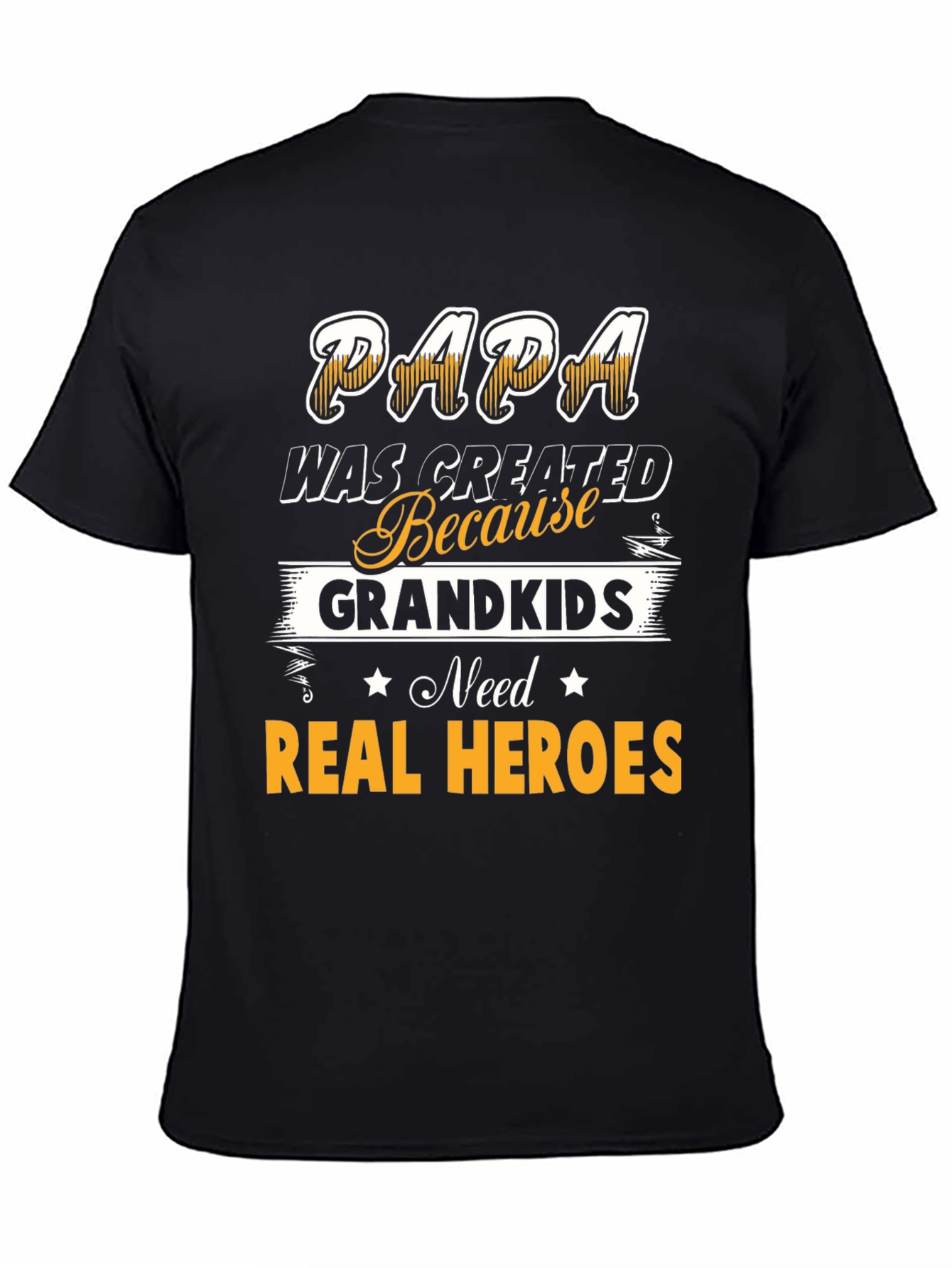 Papa Real Heroes T-Shirt