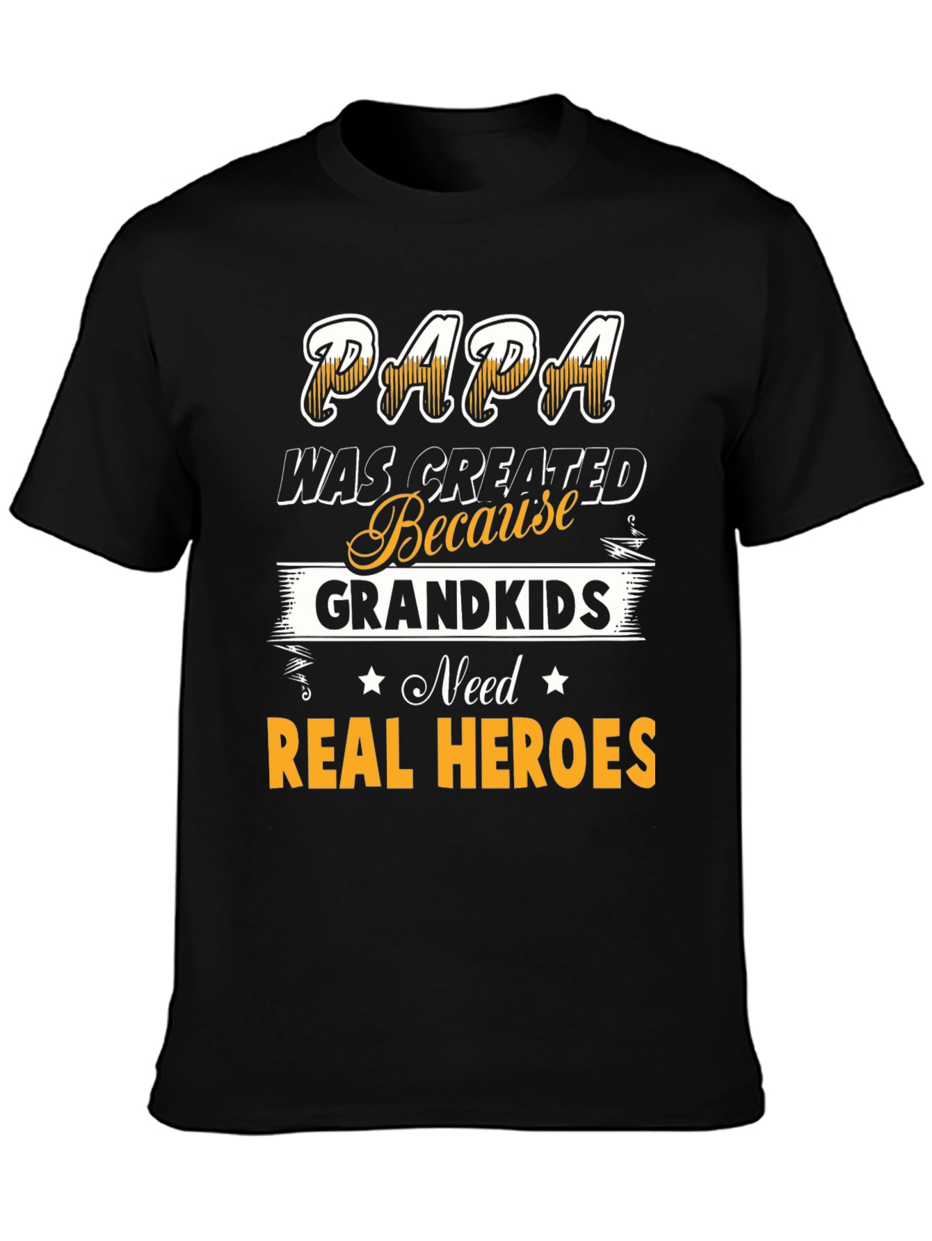 Papa Real Heroes T-Shirt