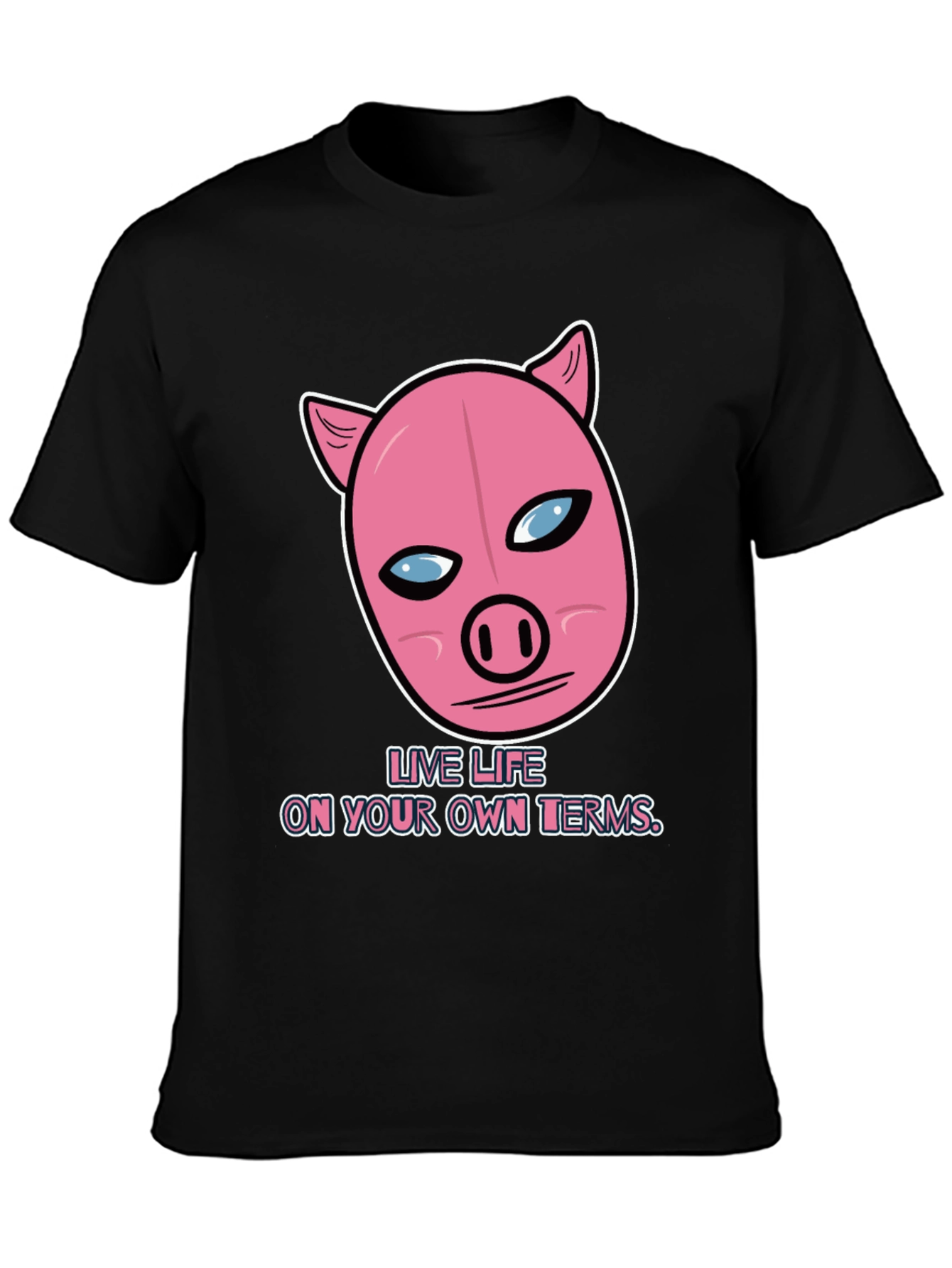Live Life On Your Own Terms Pig Graphic Tee
