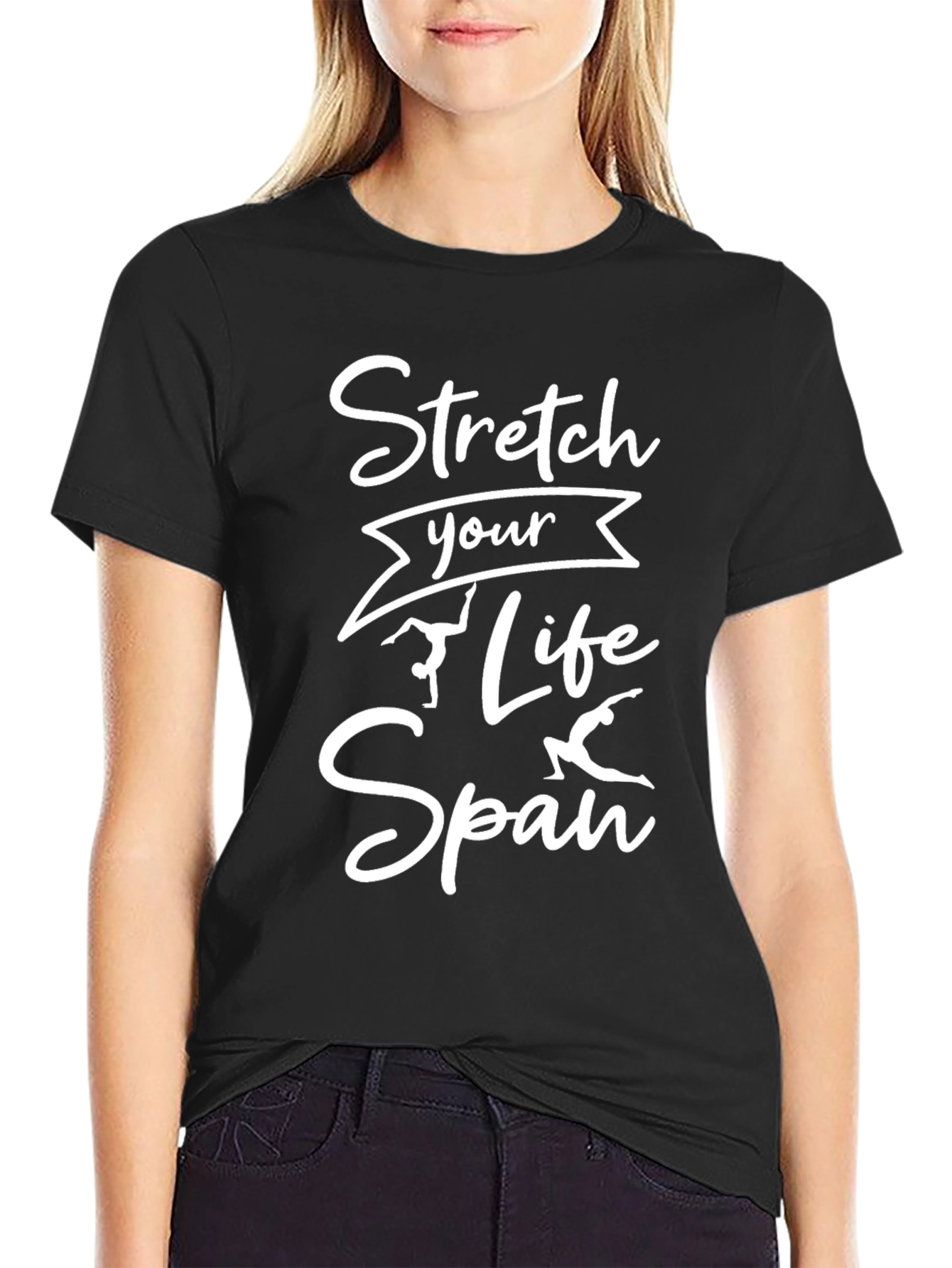Stretch Your Life Span Black T-Shirt