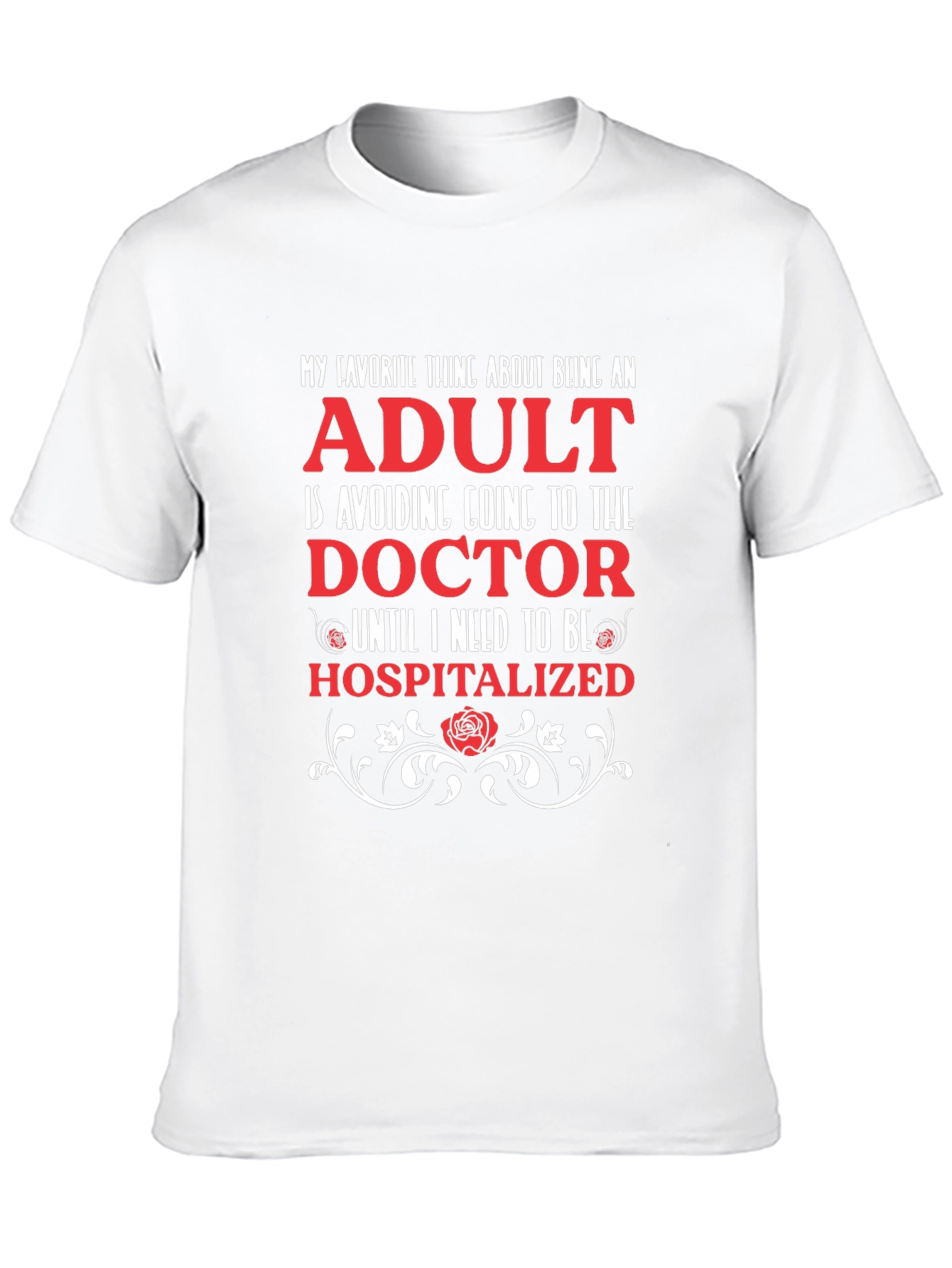 Adult Humor T-Shirt: Doctor Avoidance