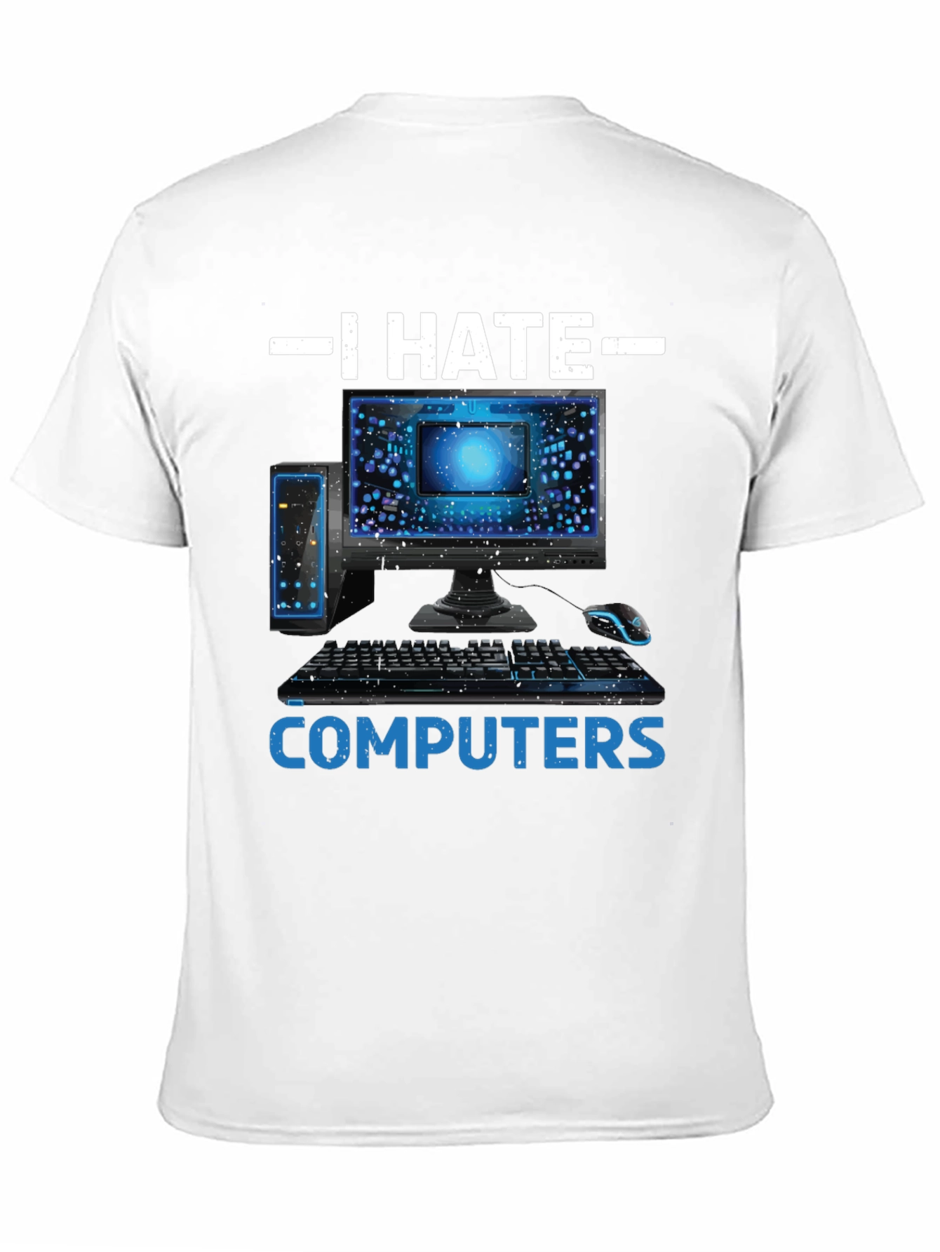 I Hate Computers Funny Tee