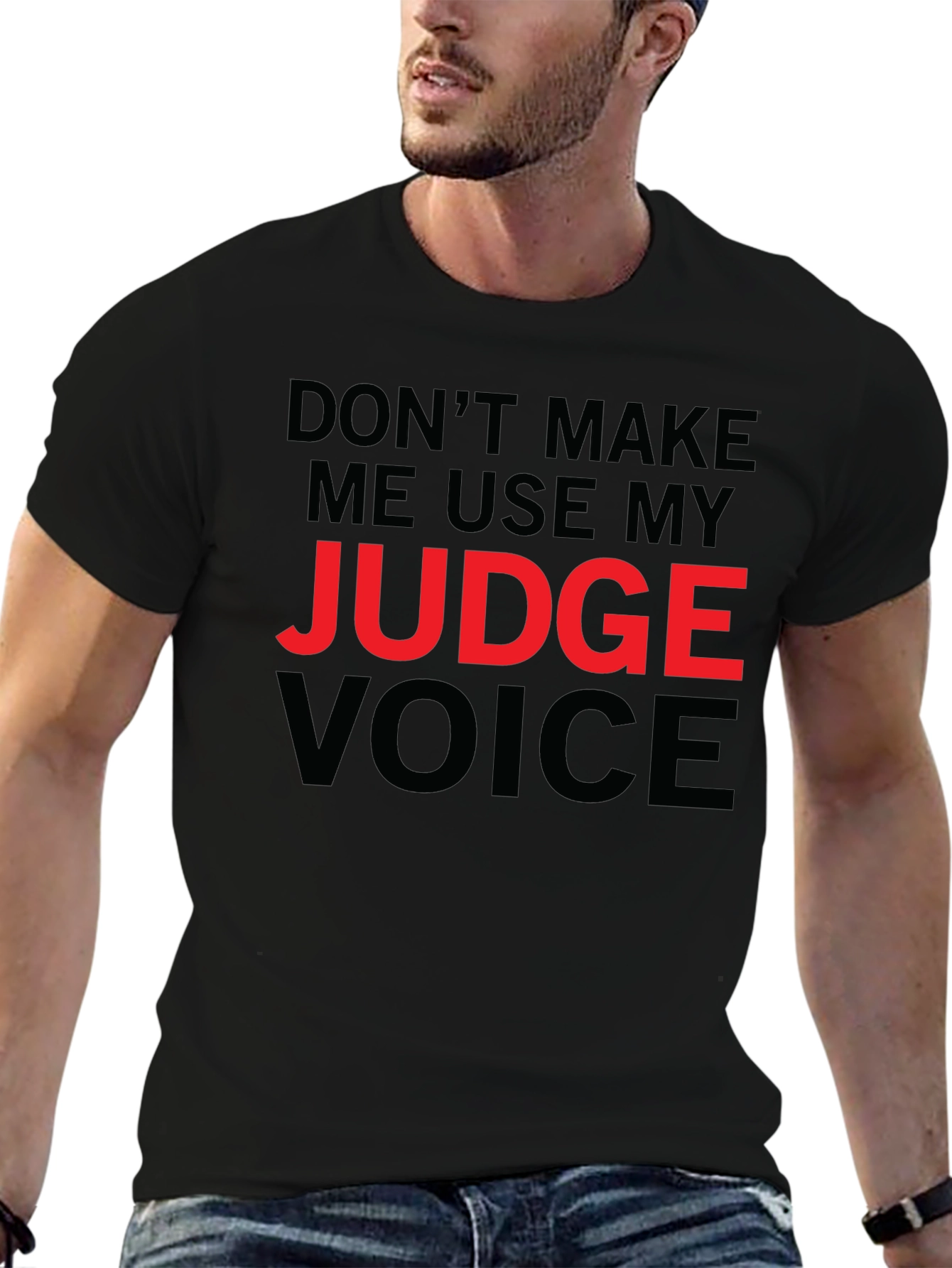 Judge Voice T-Shirt - Funny Novelty Tee