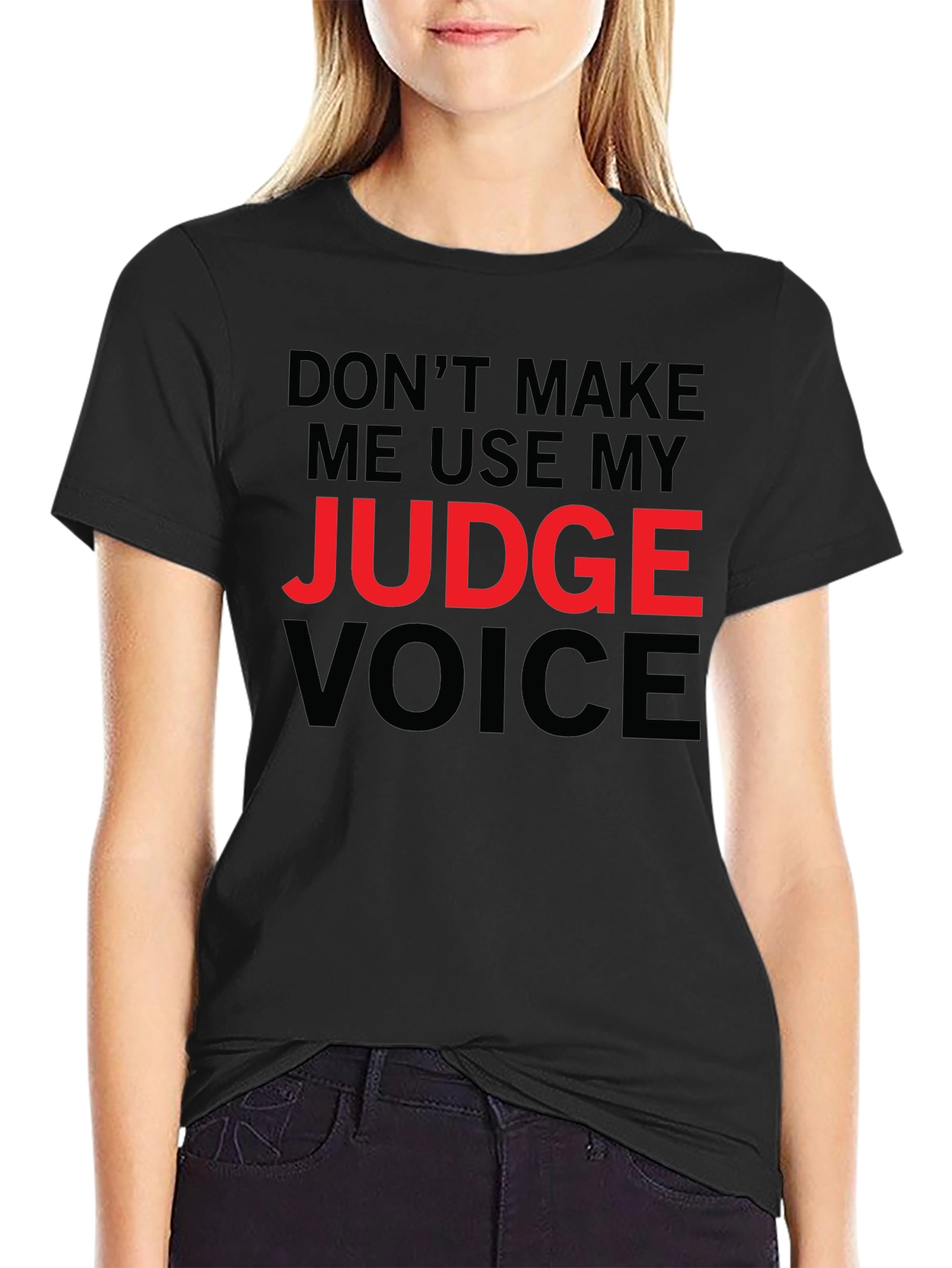 Judge Voice T-Shirt - Funny Novelty Tee