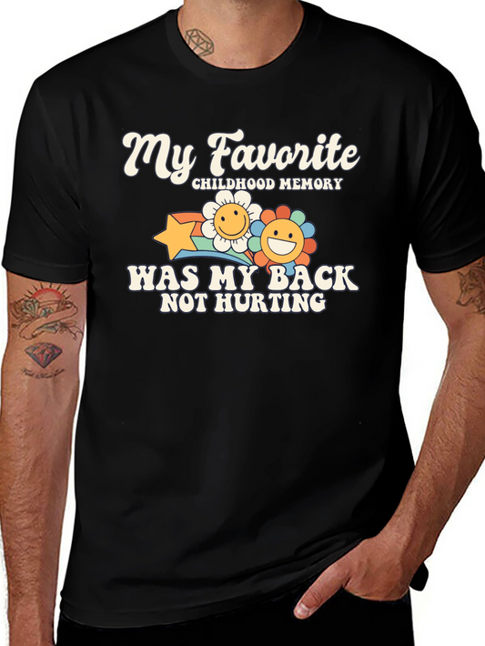 Funny My Favorite Childhood Memory Back Pain T-Shirt