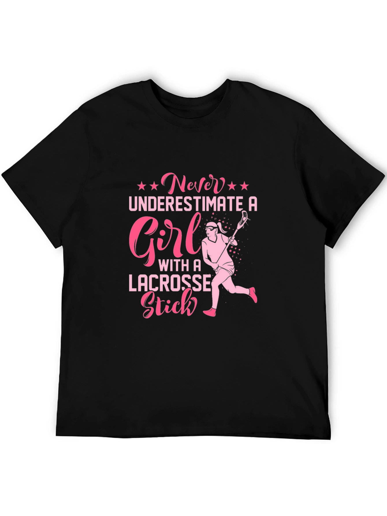 Lacrosse Girl T-Shirt - Never Underestimate