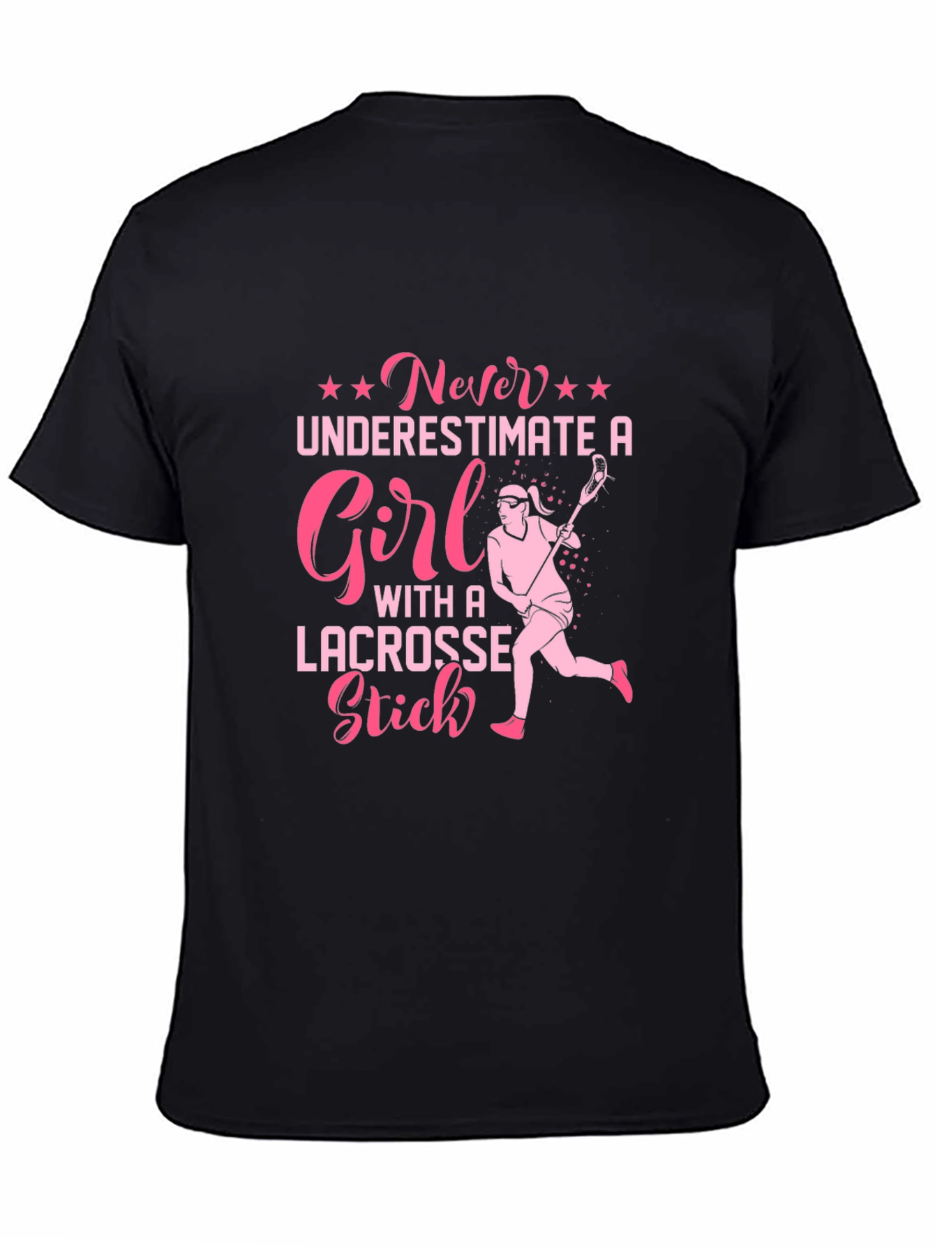 Lacrosse Girl T-Shirt - Never Underestimate