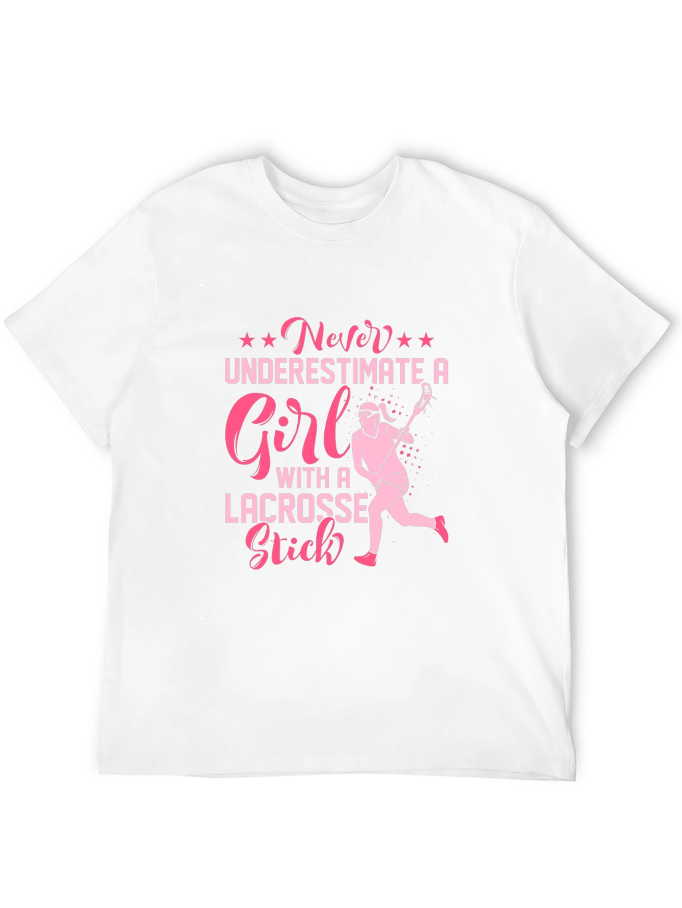 Lacrosse Girl T-Shirt - Never Underestimate