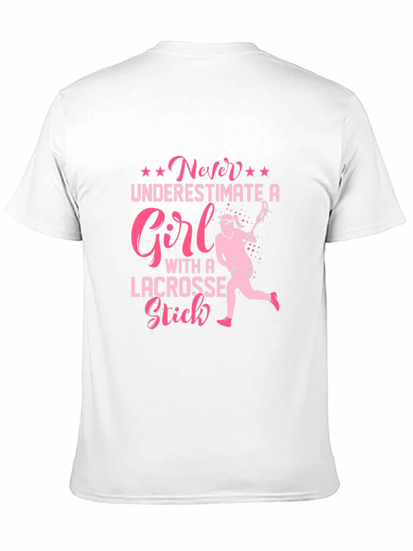 Lacrosse Girl T-Shirt - Never Underestimate