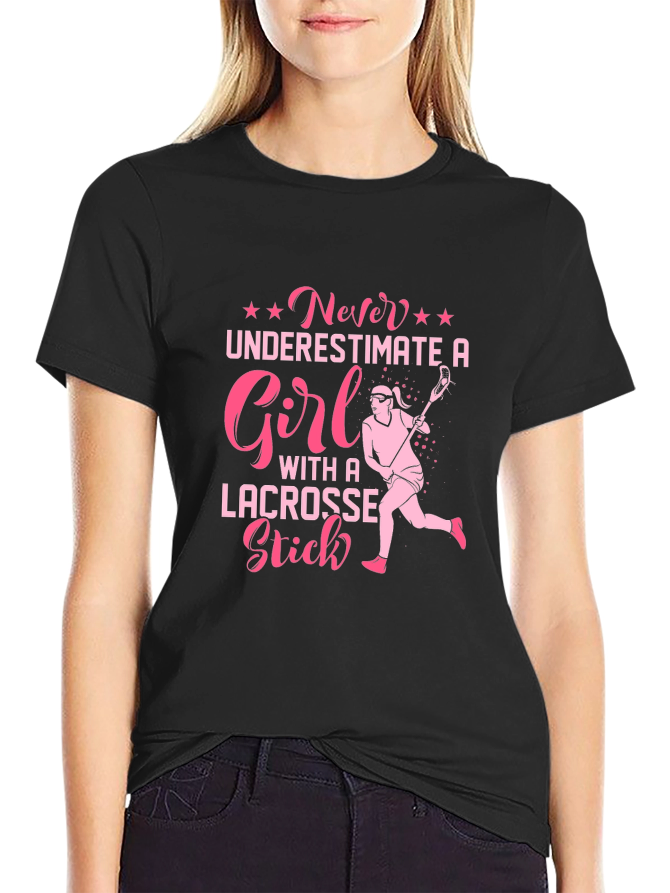 Lacrosse Girl T-Shirt - Never Underestimate
