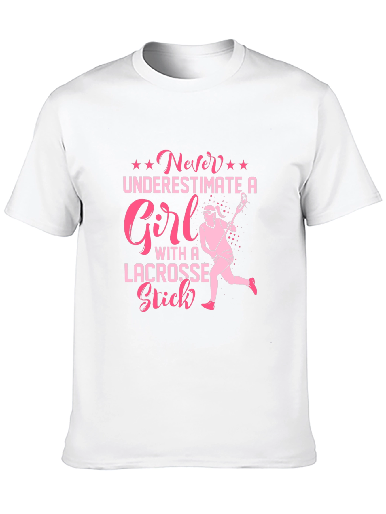 Lacrosse Girl T-Shirt - Never Underestimate