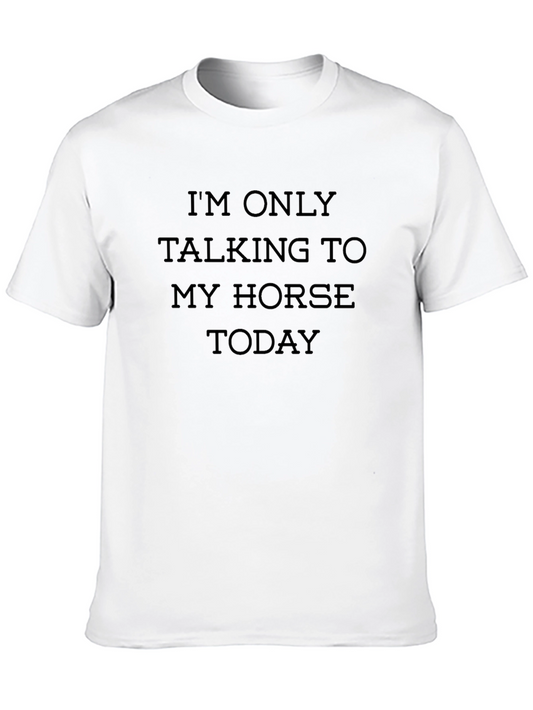Horse Lover Tee - Talking to My Horse Today T-Shirt