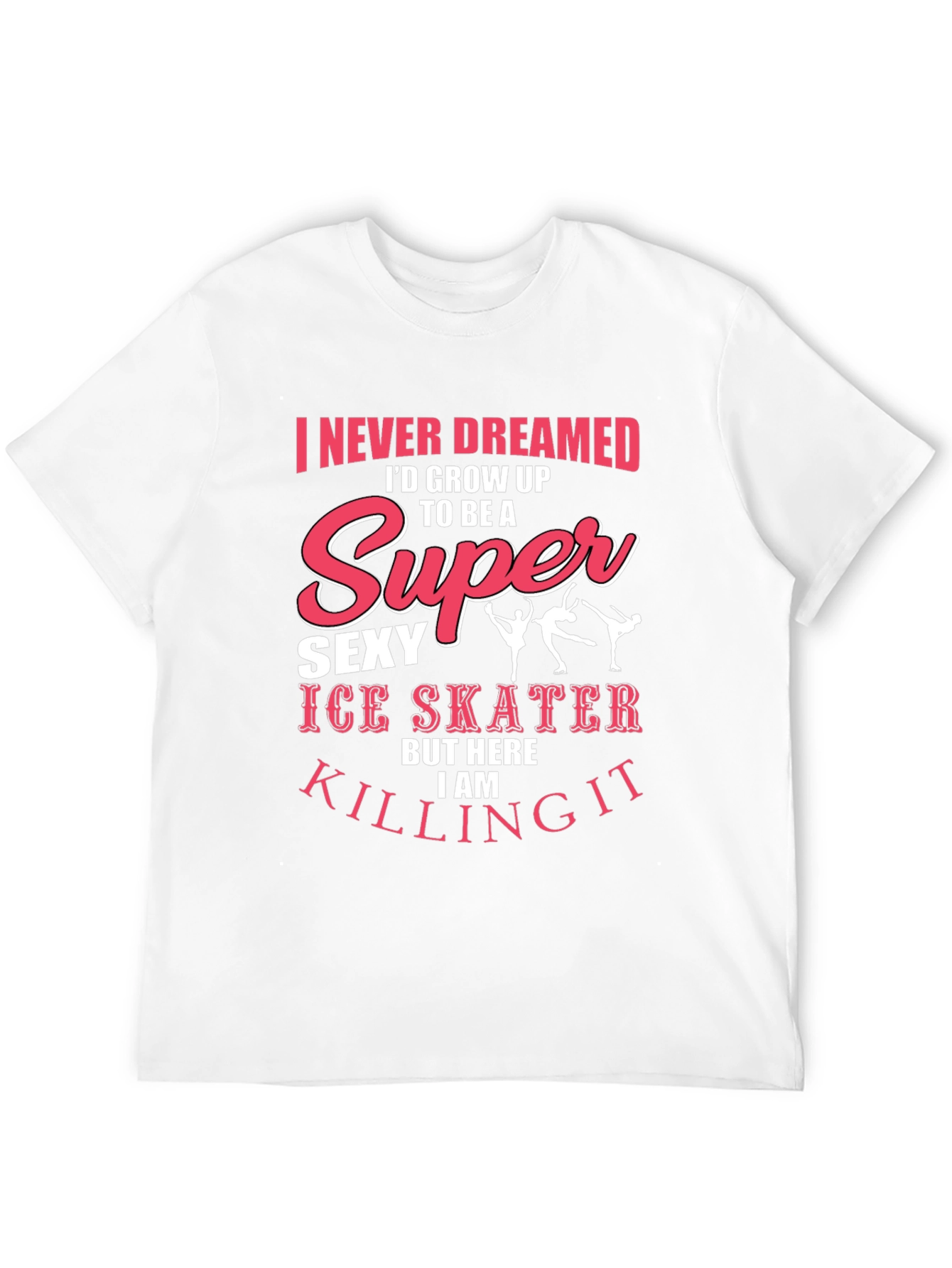 Super Sexy Ice Skater T-Shirt