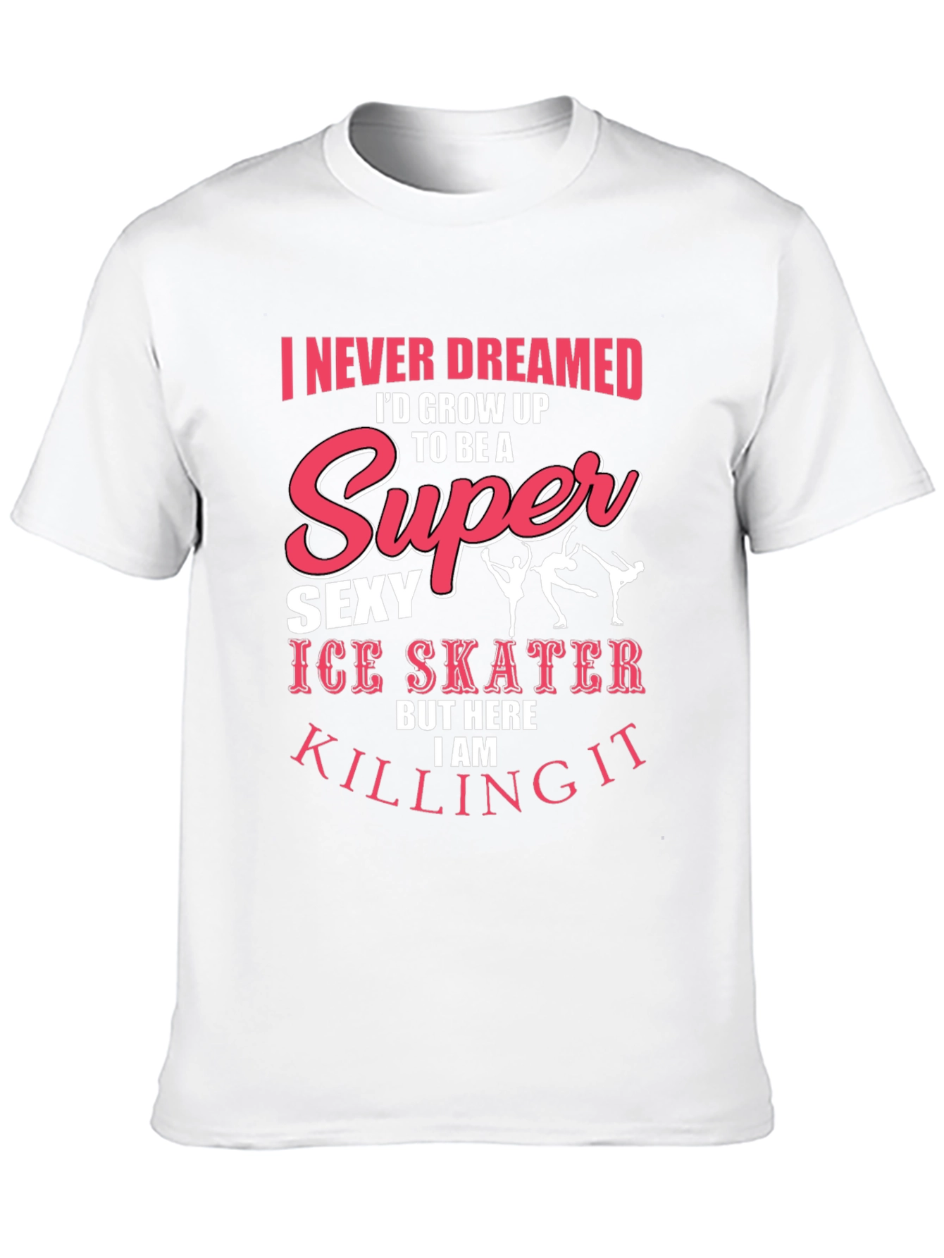 Super Sexy Ice Skater T-Shirt