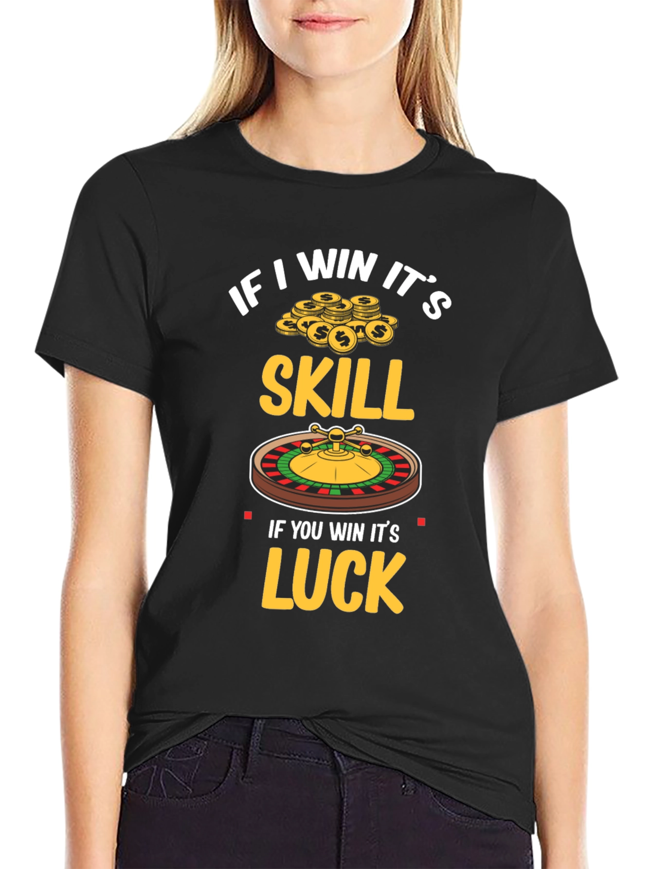 If I Win Its Skill T-Shirt