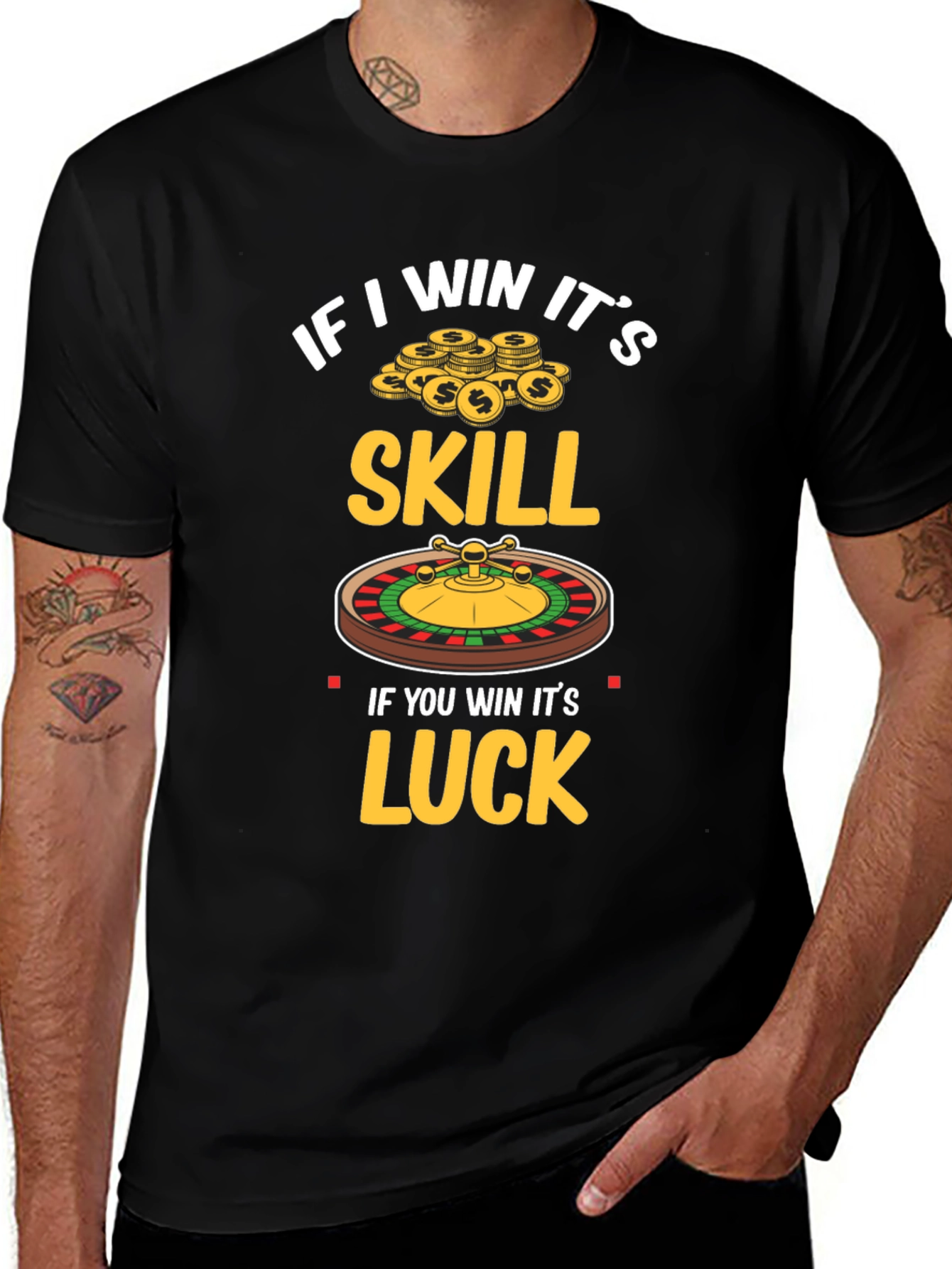 If I Win Its Skill T-Shirt