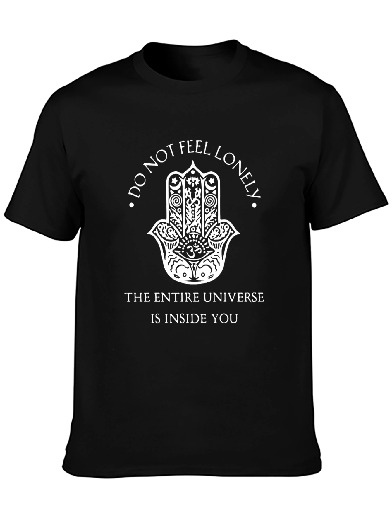 Hamsa Hand Do Not Feel Lonely Graphic T-Shirt