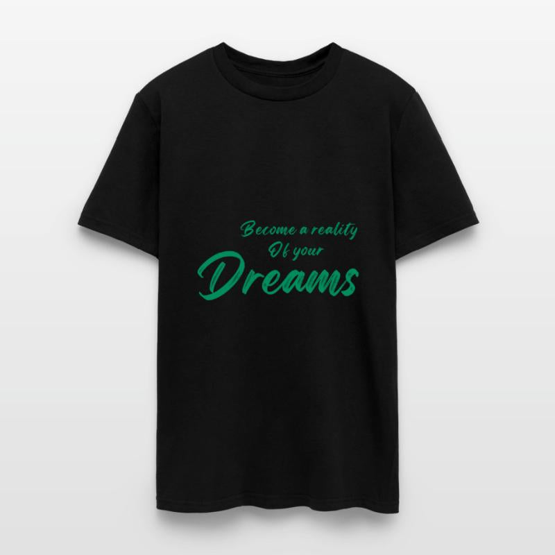 Become a reality of your dreams